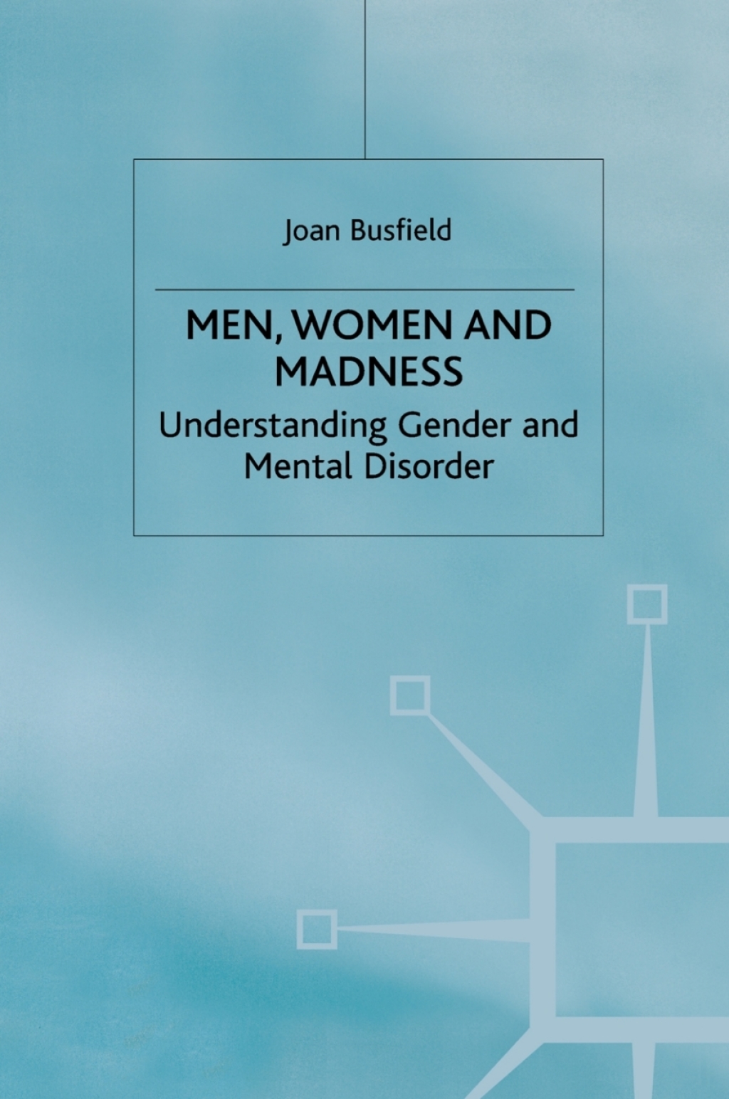 Men, Women and Madness Understanding Gender and Mental Disorder 1st Edition â€“ PDF/EPUB Version Downloadable