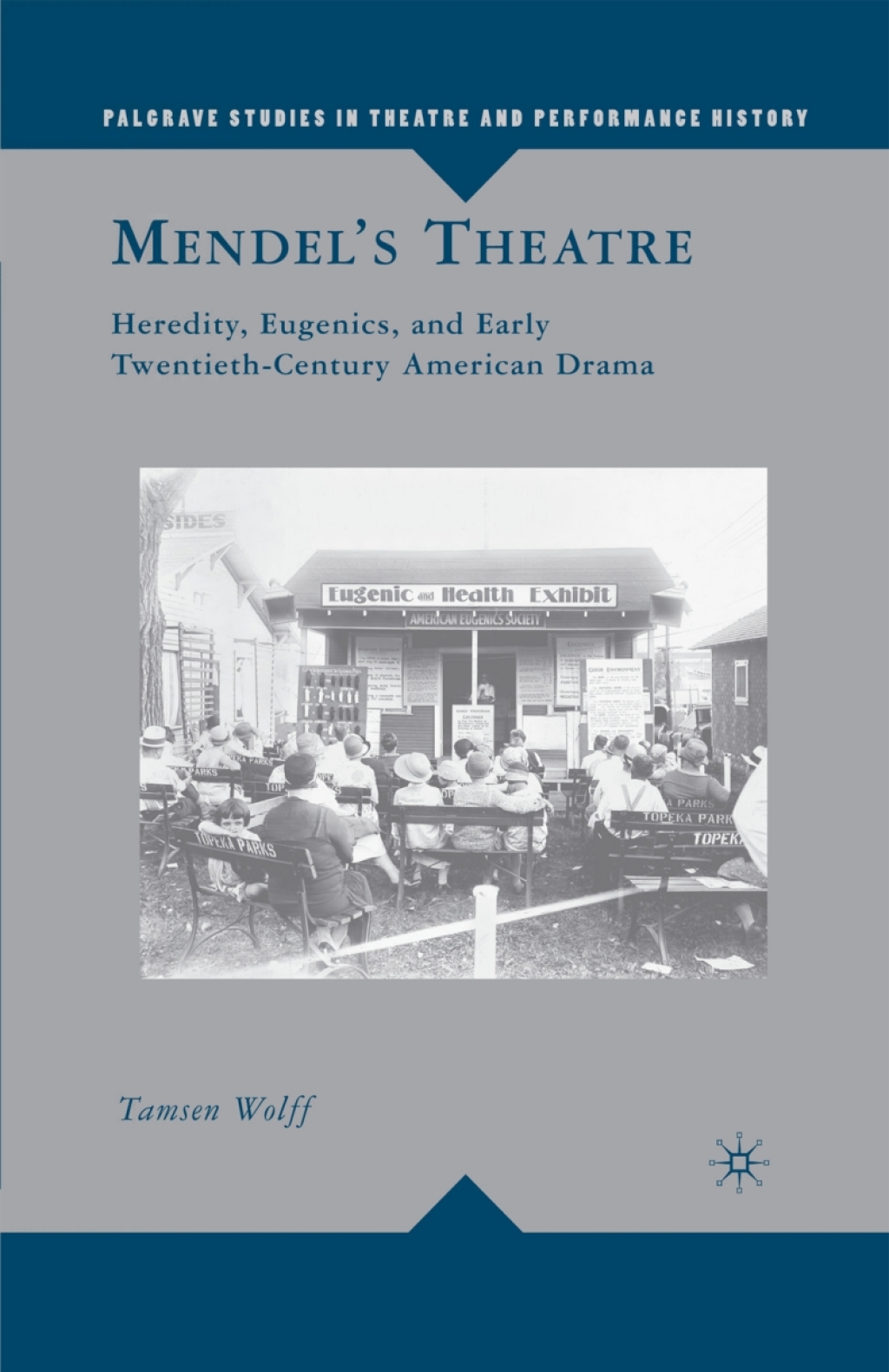 Mendelâ€™s Theatre Heredity, Eugenics, and Early Twentieth-Century American Drama  â€“ PDF/EPUB Version Downloadable