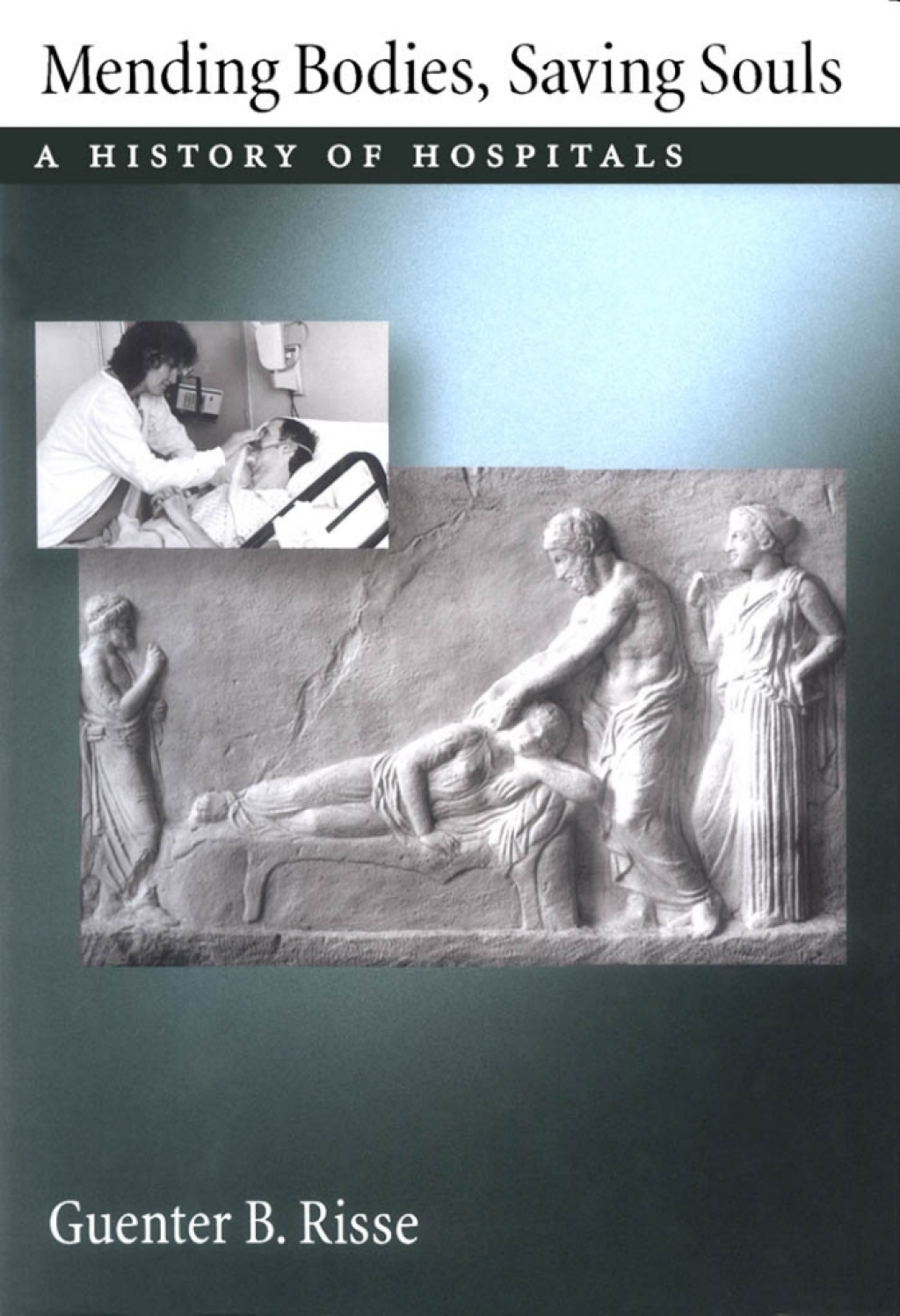 Mending Bodies, Saving Souls A History of Hospitals  â€“ PDF/EPUB Version Downloadable