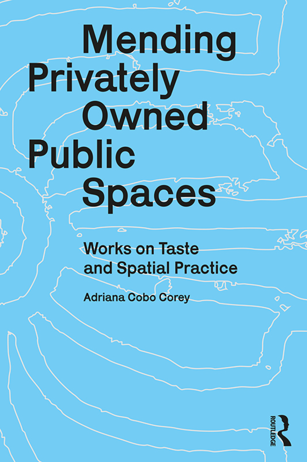 Mending Privately Owned Public Spaces Works on Taste and Spatial Practice 1st Edition â€“ PDF/EPUB Version Downloadable