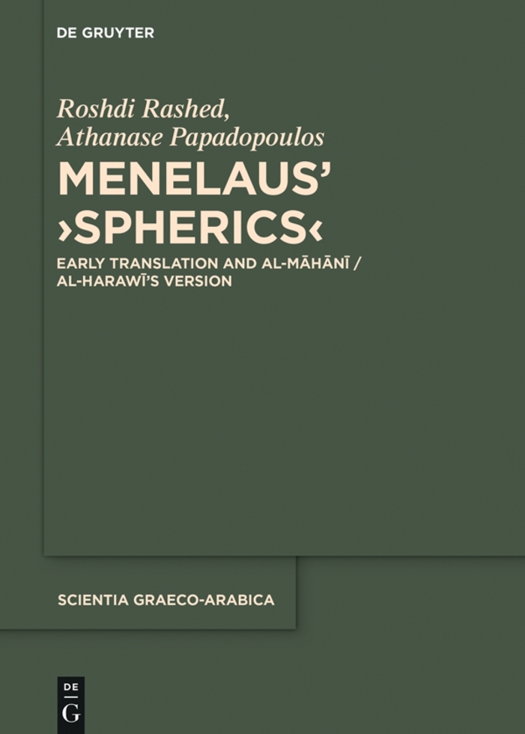 Menelaus' â€ºSphericsâ€¹ Early Translation and al-MÄhÄnÄ« / al-HarawÄ«'s Version 1st Edition â€“ PDF/EPUB Version Downloadable