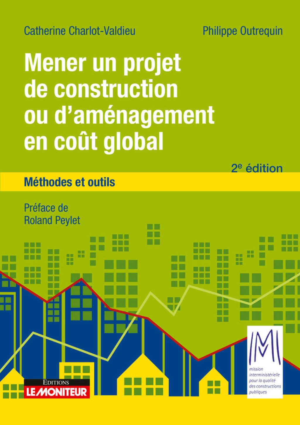 Mener un projet de construction ou d'amÃ©nagement en coÃ»t global MÃ©thodes et outils 2nd Edition â€“ PDF/EPUB Version Downloadable