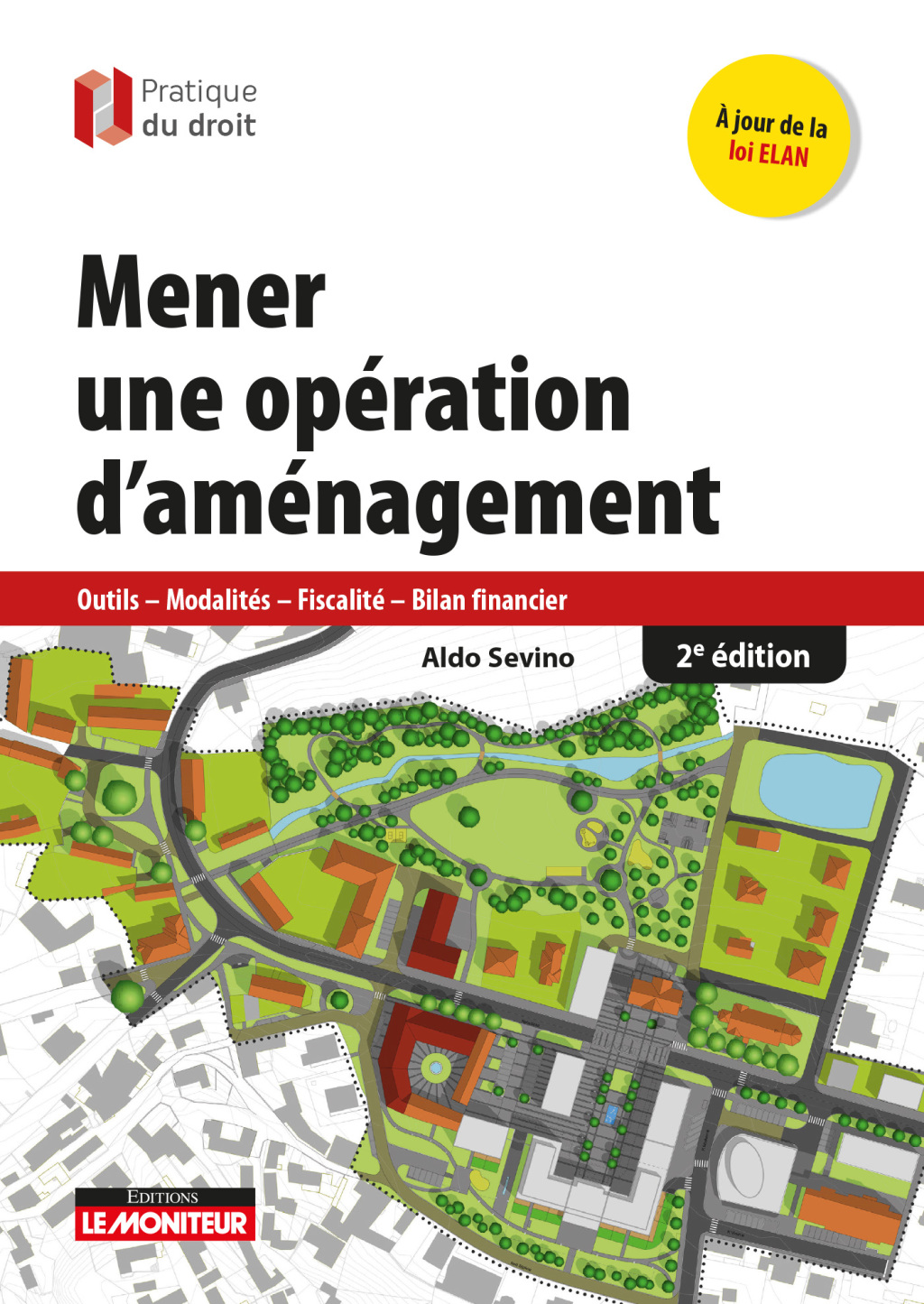 Mener une opÃ©ration d'amÃ©nagement Outils - ModalitÃ©s - FiscalitÃ© - Bilan financier 2nd Edition â€“ PDF/EPUB Version Downloadable