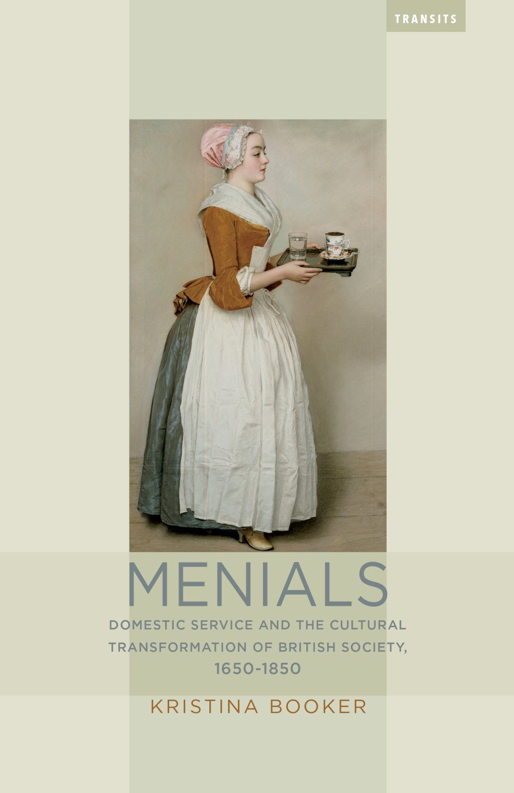 Menials Domestic Service and the Cultural Transformation of British Society, 1650â€“1850  â€“ PDF/EPUB Version Downloadable