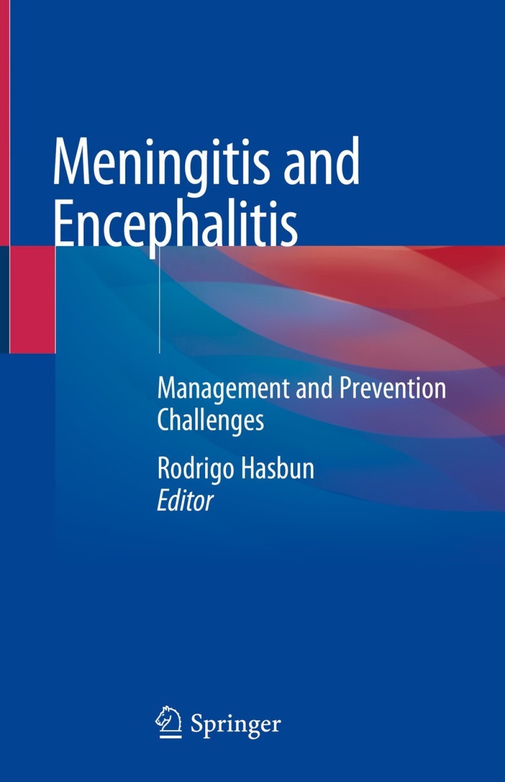 Meningitis and Encephalitis Management and Prevention Challenges  â€“ PDF/EPUB Version Downloadable