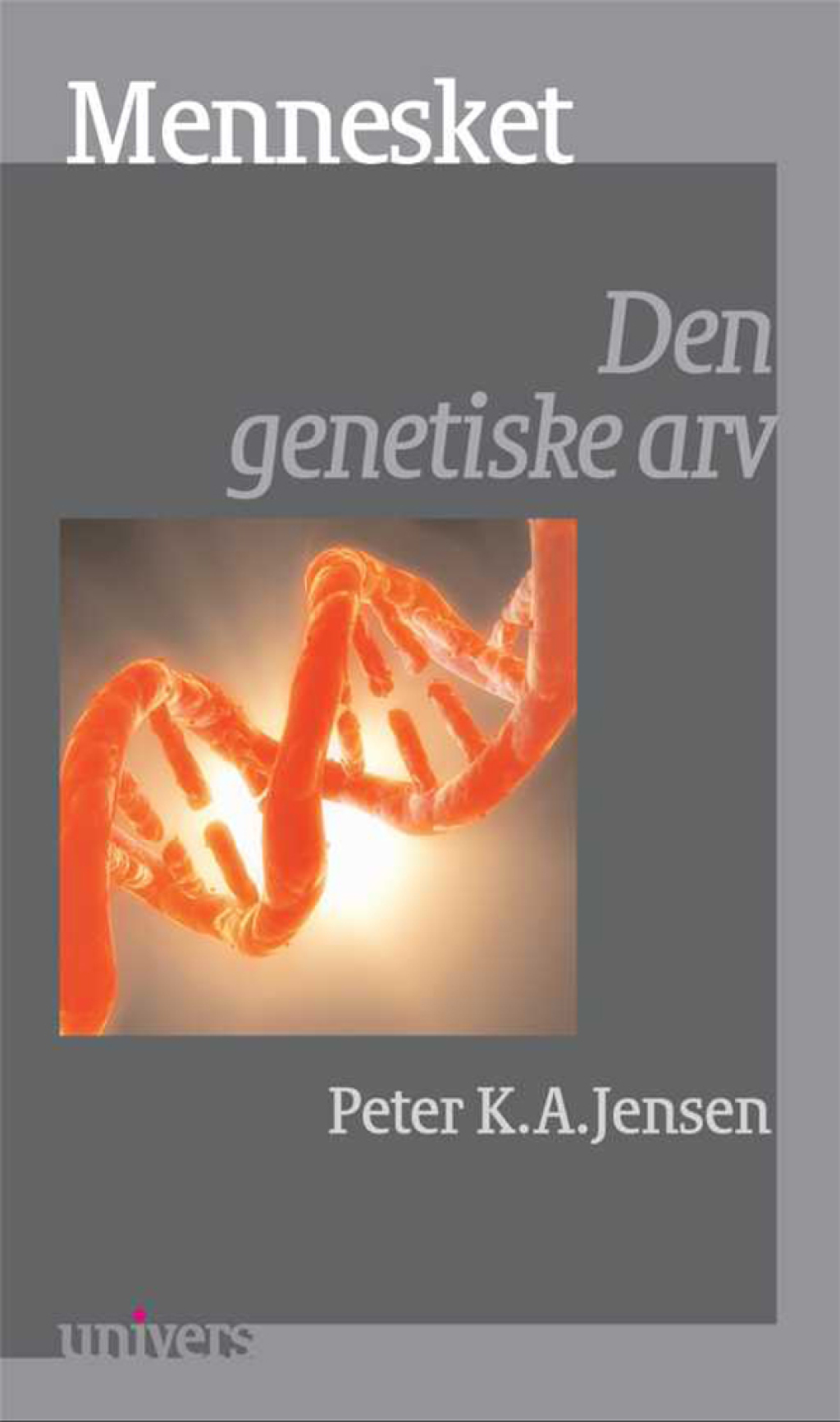 Mennesket Den genetiske arv 1st Edition - (PDF/EPUB Version)