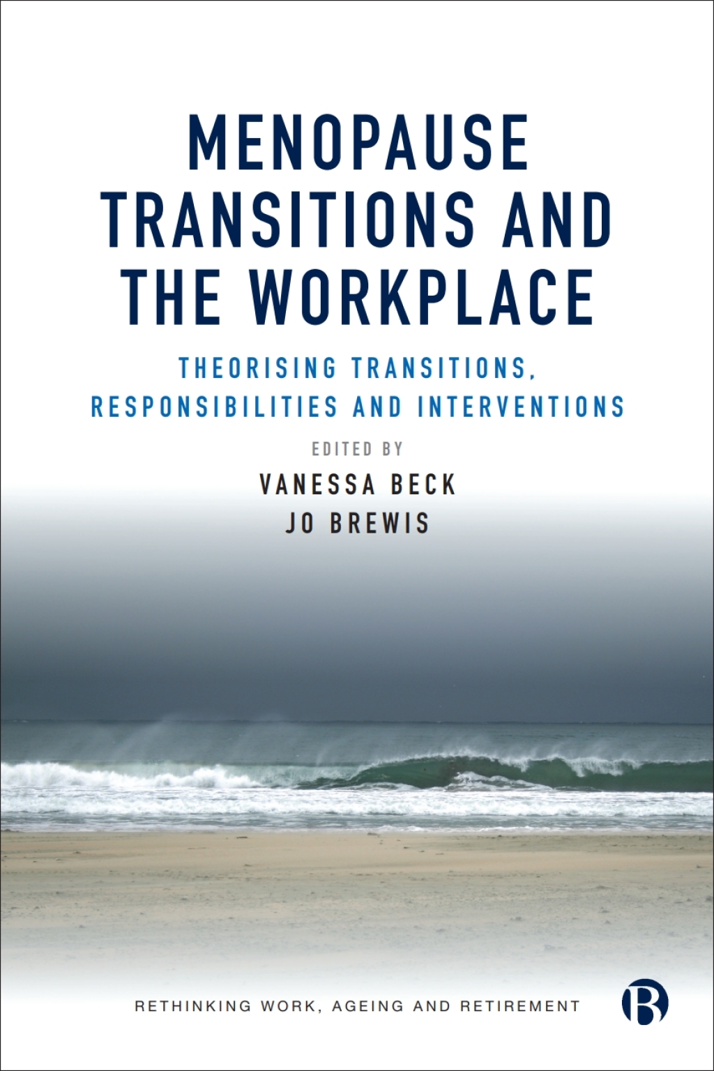 Menopause Transitions and the Workplace Theorizing Transitions, Responsibilities and Interventions 1st Edition â€“ PDF/EPUB Version Downloadable