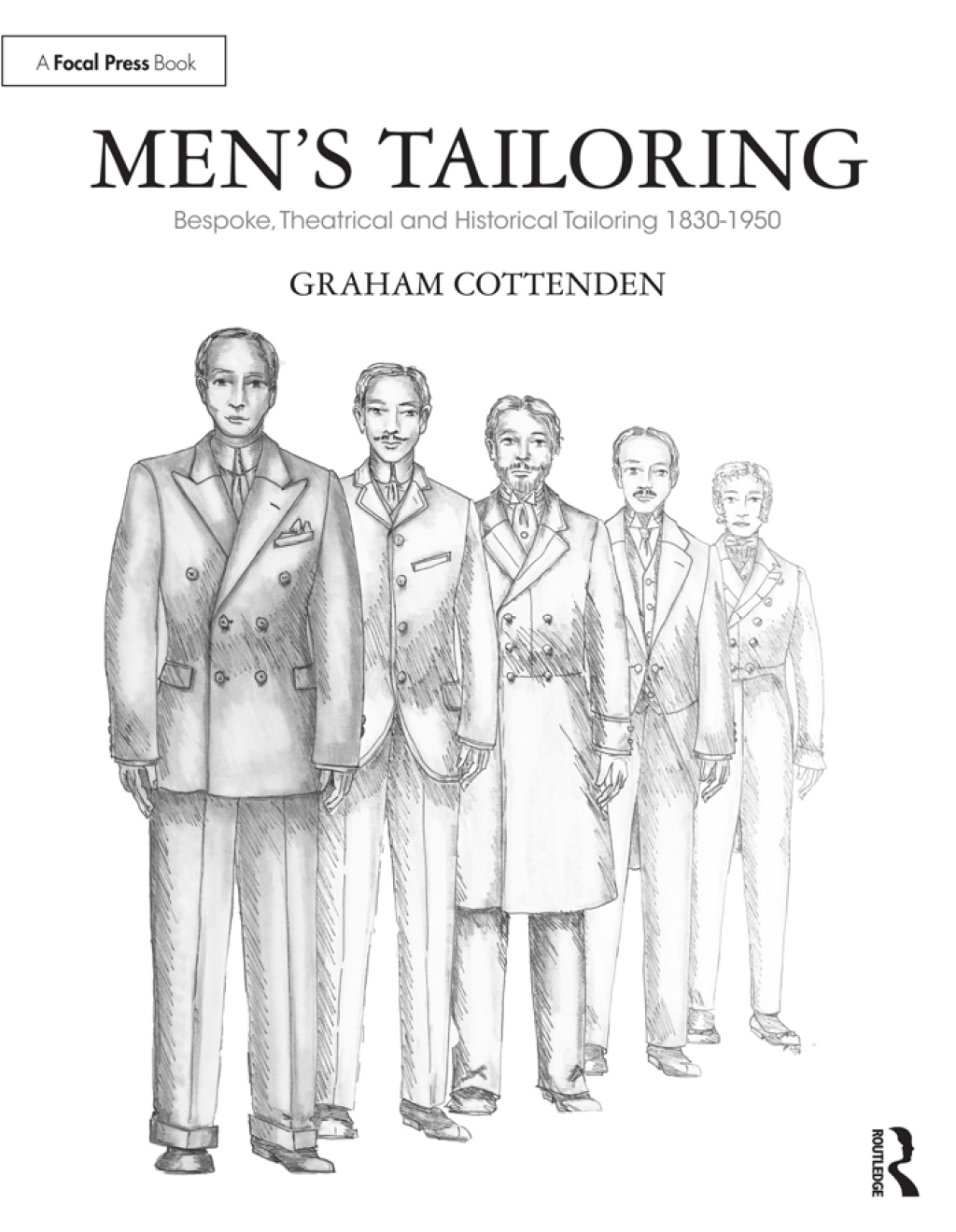 Men's Tailoring Bespoke, Theatrical and Historical Tailoring 1830-1950 1st Edition â€“ PDF/EPUB Version Downloadable