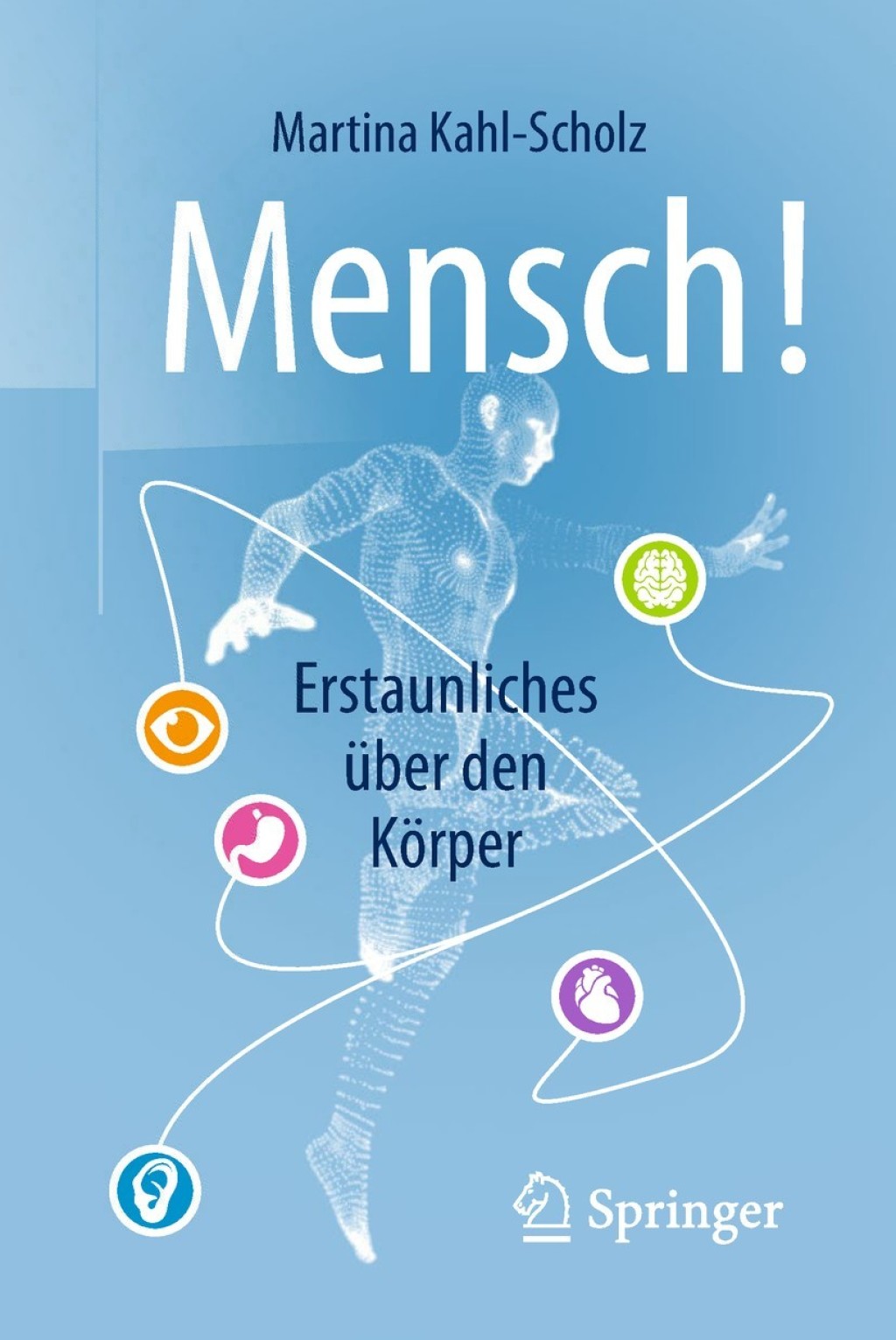 Mensch! Erstaunliches Ã¼ber den KÃ¶rper - (PDF/EPUB Version)