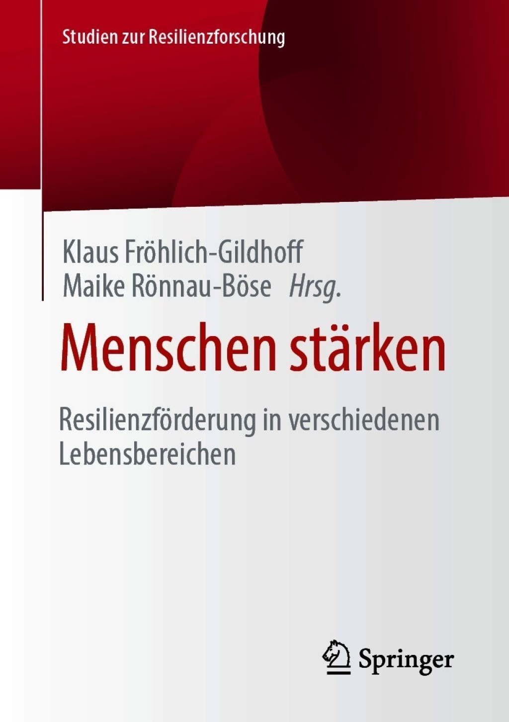 Menschen stÃ¤rken ResilienzfÃ¶rderung in verschiedenen Lebensbereichen - (PDF/EPUB Version)
