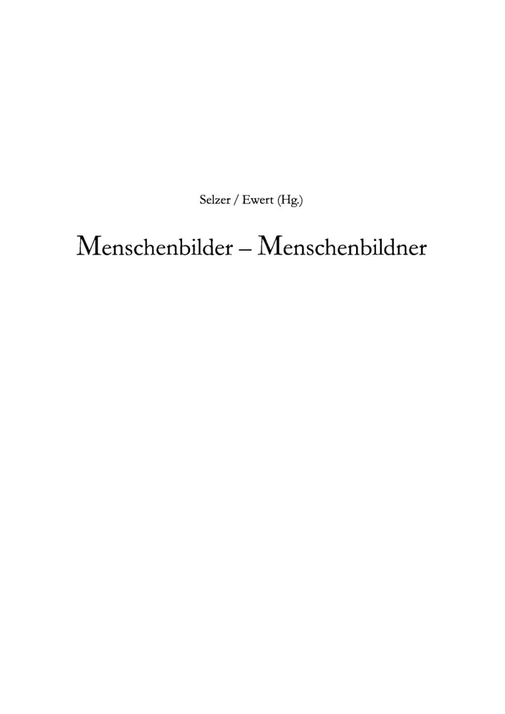Menschenbilder - Menschenbildner Individuum und Gruppe im Blick des Historikers 1st Edition â€“ PDF/EPUB Version Downloadable