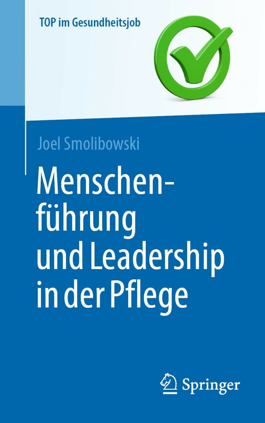 MenschenfÃ¼hrung und Leadership in der Pflege - (PDF/EPUB Version)