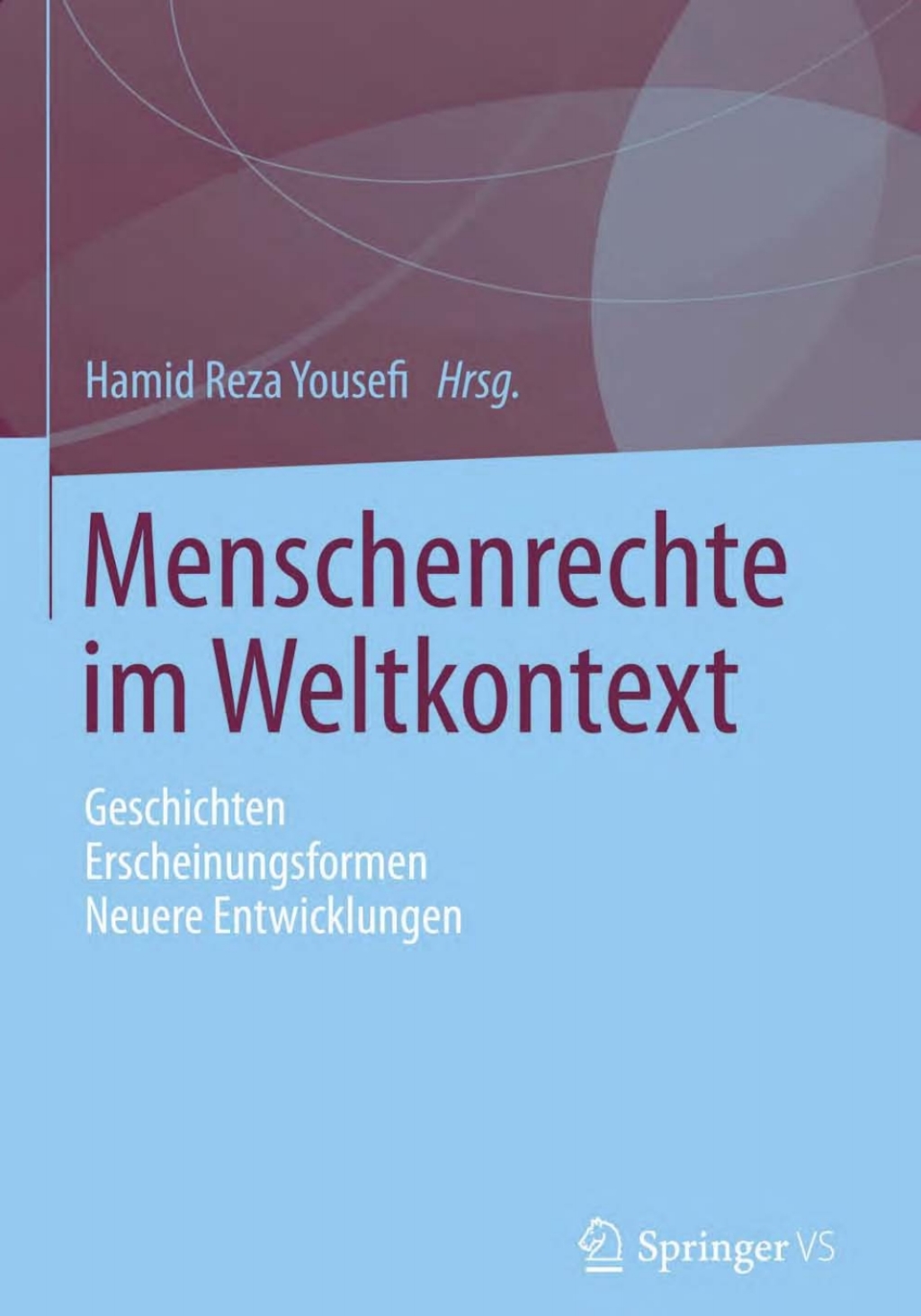 Menschenrechte im Weltkontext Geschichten - Erscheinungsformen - Neuere Entwicklungen  â€“ PDF/EPUB Version Downloadable