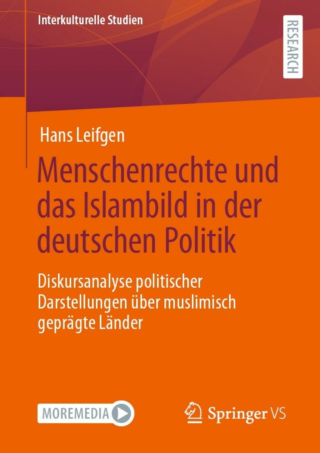 Menschenrechte und das Islambild in der deutschen Politik Diskursanalyse politischer Darstellungen Ã¼ber muslimisch geprÃ¤gte LÃ¤nder  â€“ PDF/EPUB Version Downloadable