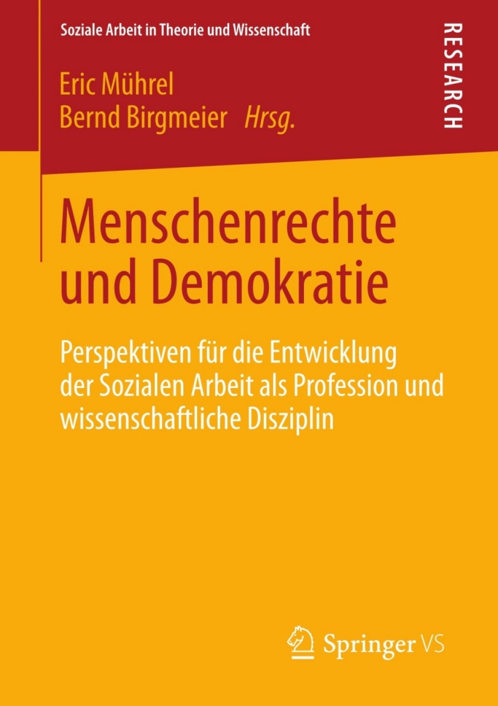 Menschenrechte und Demokratie Perspektiven fÃ¼r die Entwicklung der Sozialen Arbeit als Profession und wissenschaftliche Disziplin  â€“ PDF/EPUB Version Downloadable