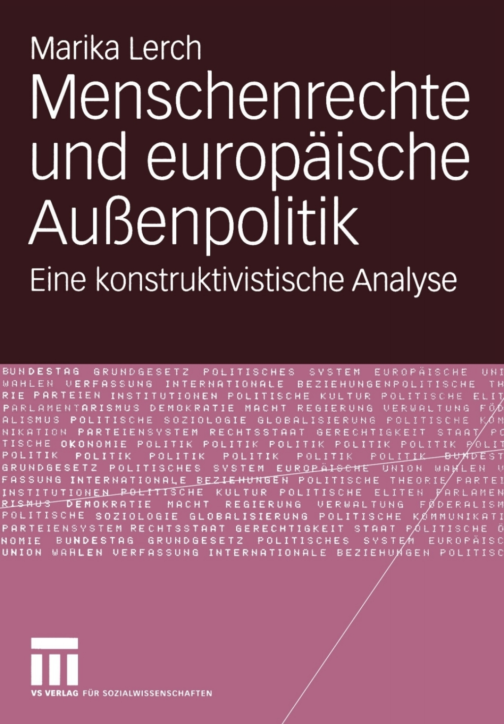 Menschenrechte und europÃ¤ische AuÃŸenpolitik Eine konstruktivistische Analyse  â€“ PDF/EPUB Version Downloadable