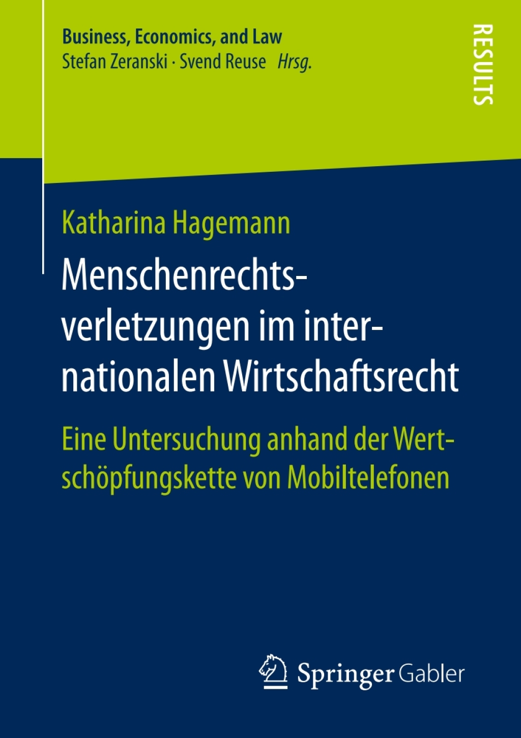 Menschenrechtsverletzungen im internationalen Wirtschaftsrecht Eine Untersuchung anhand der WertschÃ¶pfungskette von Mobiltelefonen  â€“ PDF/EPUB Version Downloadable