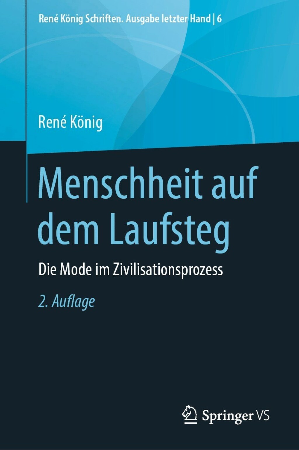 Menschheit auf dem Laufsteg Die Mode im Zivilisationsprozess 2nd Edition â€“ PDF/EPUB Version Downloadable
