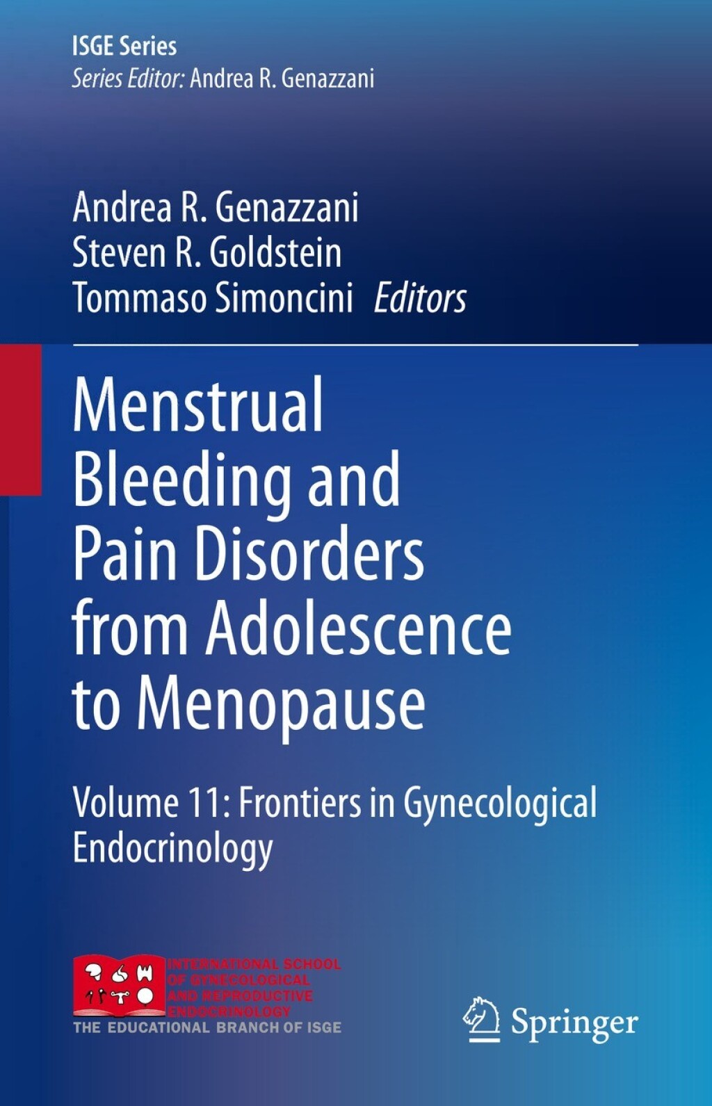 Menstrual Bleeding and Pain Disorders from Adolescence to Menopause Volume 11: Frontiers in Gynecological Endocrinology  â€“ PDF/EPUB Version Downloadable