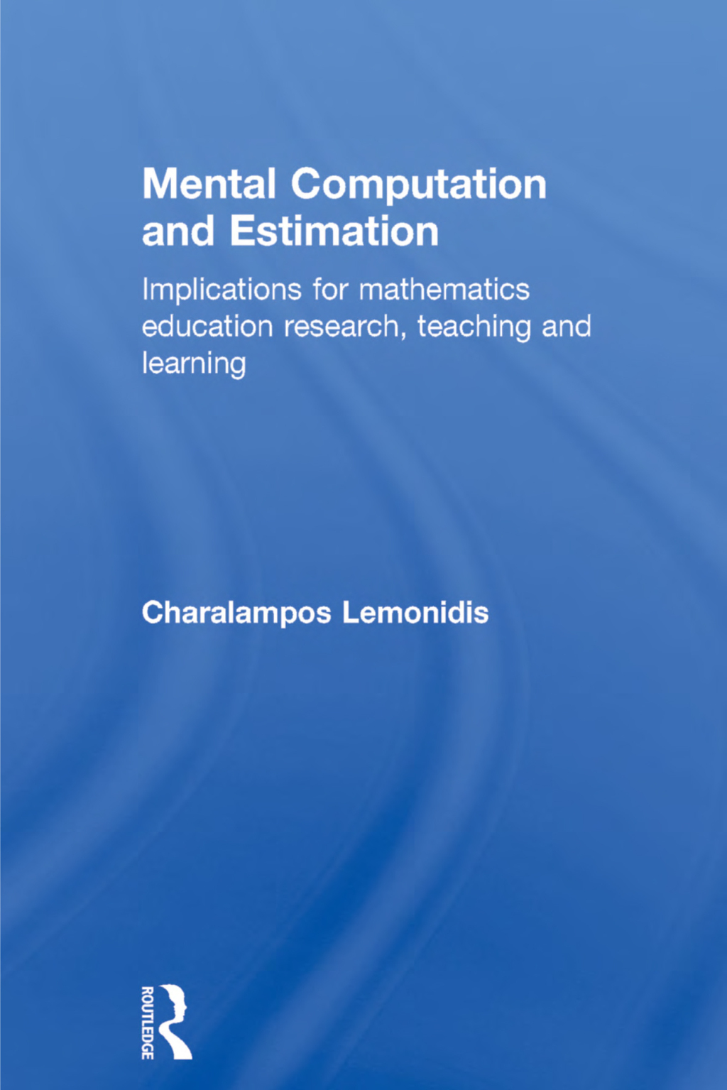 Mental Computation and Estimation Implications for mathematics education research, teaching and learning 1st Edition â€“ PDF/EPUB Version Downloadable