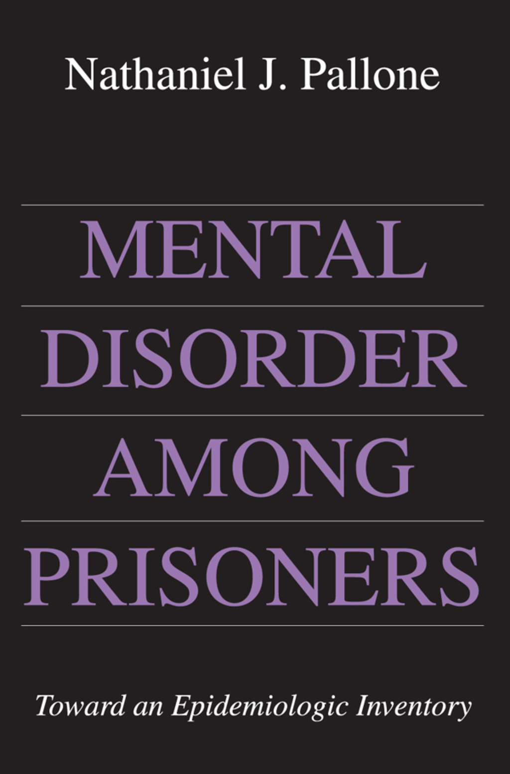Mental Disorder Among Prisoners Toward an Epidemiologic Inventory 1st Edition â€“ PDF/EPUB Version Downloadable