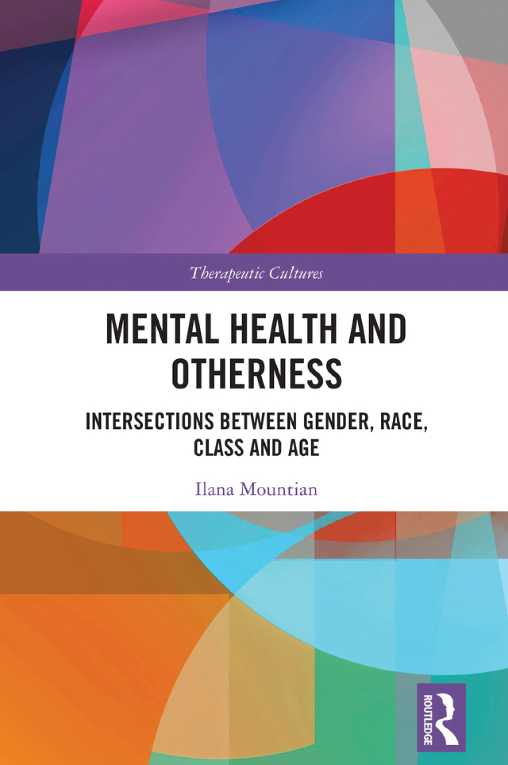 Mental Health and Otherness Intersections between Gender, Race, Class and Age 1st Edition â€“ PDF/EPUB Version Downloadable