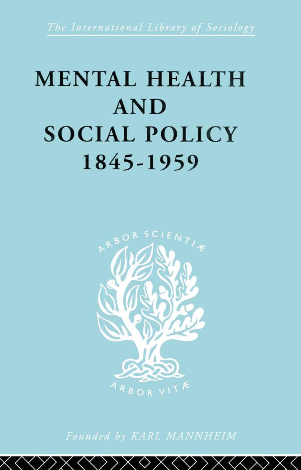 Mental Health and Social Policy, 1845-1959 1st Edition â€“ PDF/EPUB Version Downloadable