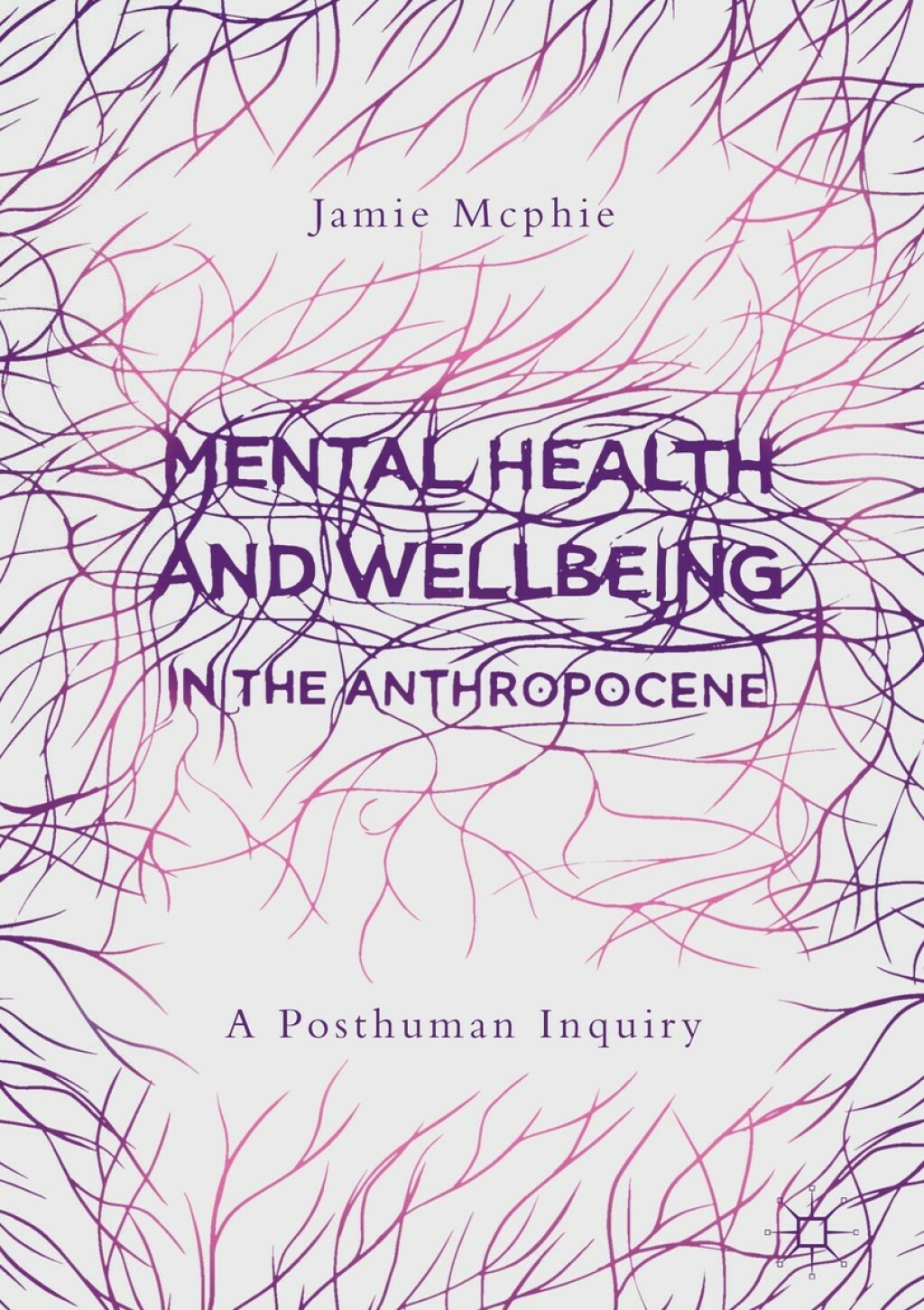 Mental Health and Wellbeing in the Anthropocene A Posthuman Inquiry  â€“ PDF/EPUB Version Downloadable