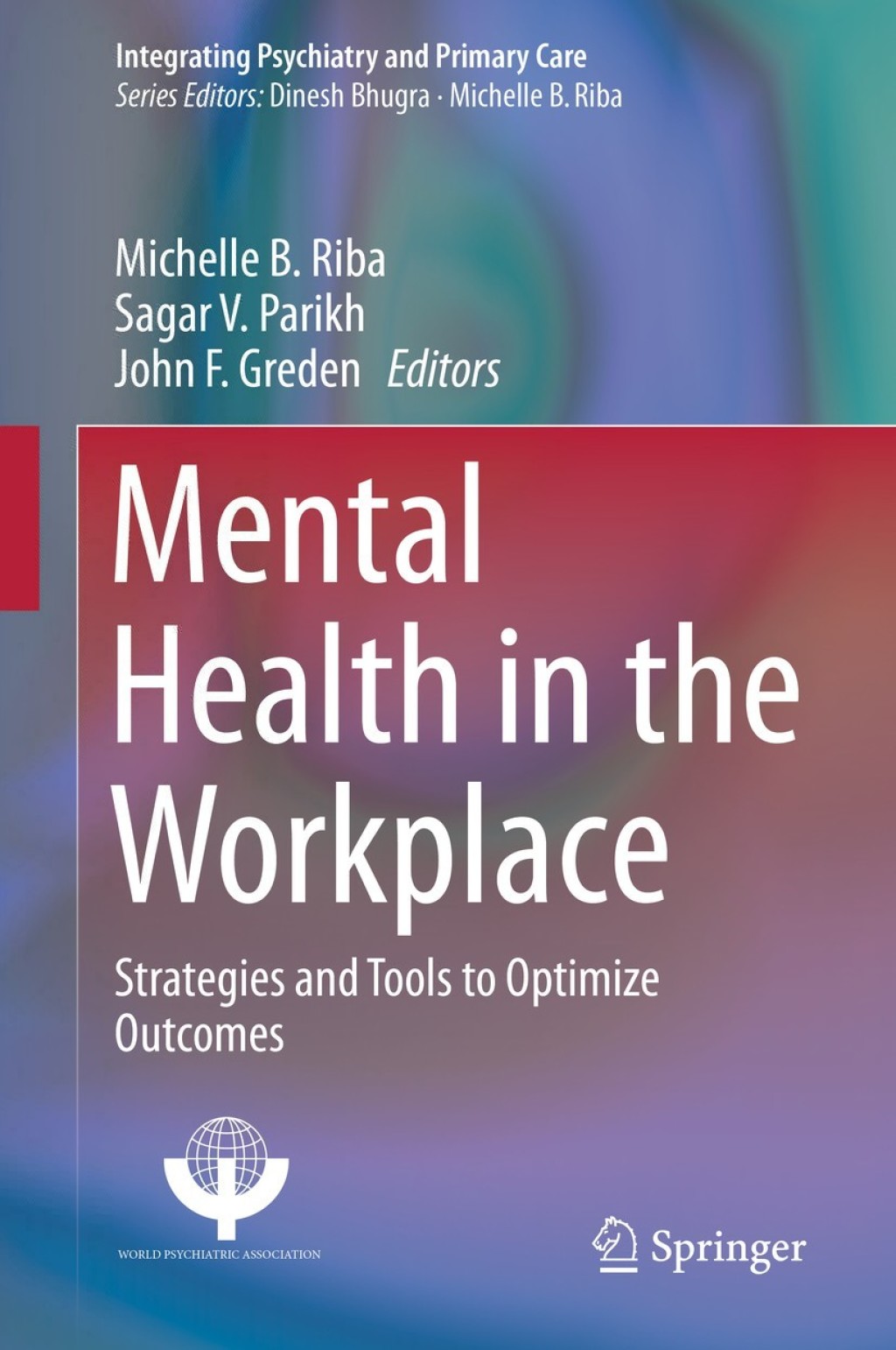 Mental Health in the Workplace Strategies and Tools to Optimize Outcomes  â€“ PDF/EPUB Version Downloadable