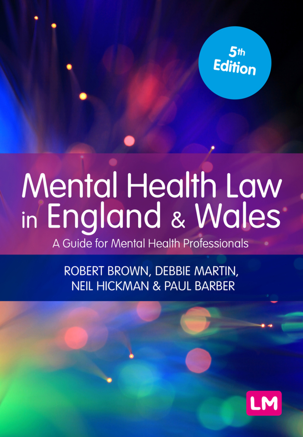 Mental Health Law in England and Wales A Guide for Mental Health Professionals 5th Edition â€“ PDF/EPUB Version Downloadable