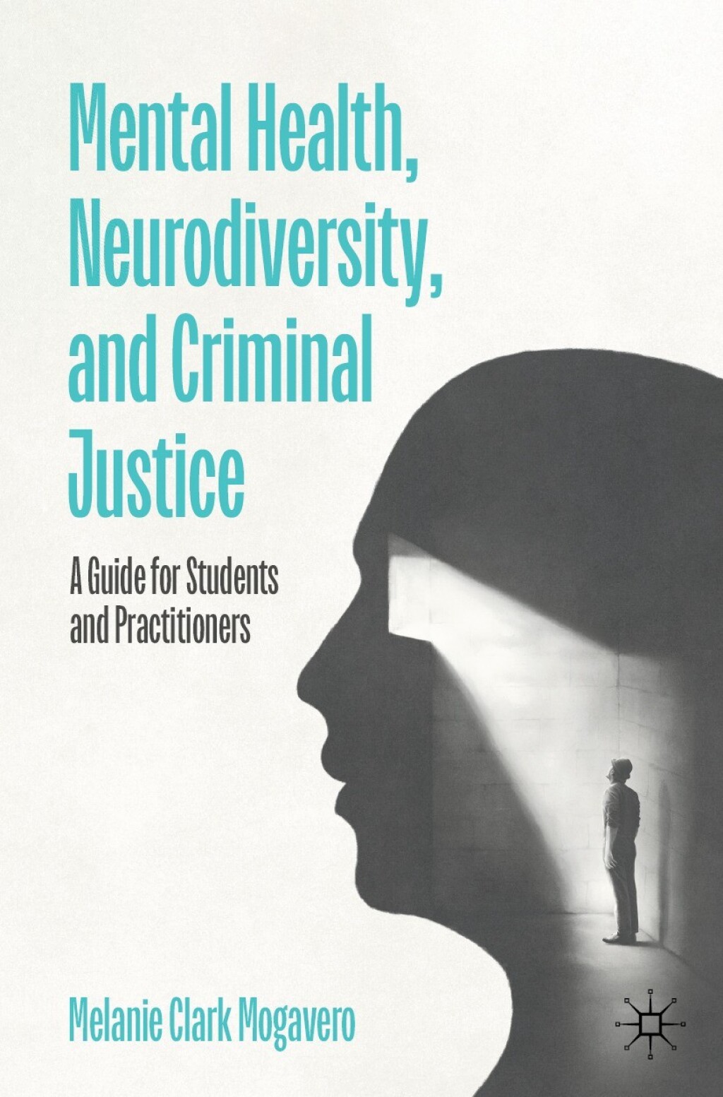 Mental Health, Neurodiversity, and Criminal Justice A Guide for Students and Practitioners  â€“ PDF/EPUB Version Downloadable