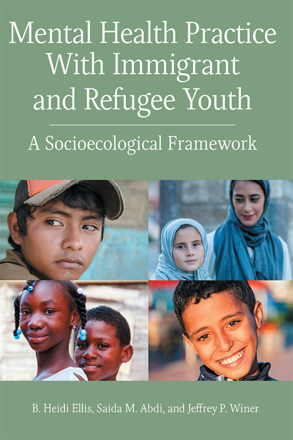 Mental Health Practice With Immigrant and Refugee Youth A Socioecological Framework - (PDF/EPUB Version)