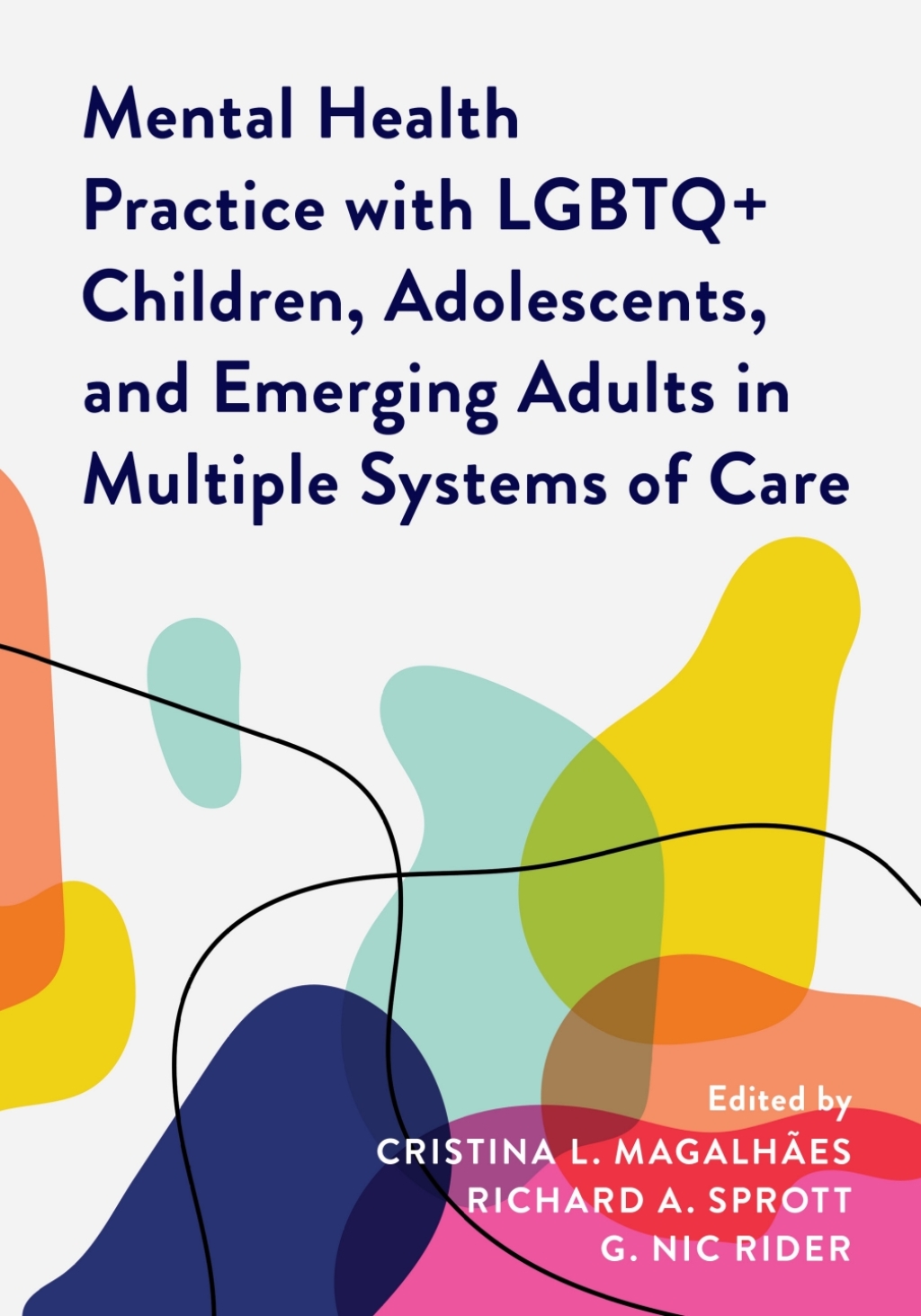 Mental Health Practice with LGBTQ+ Children, Adolescents, and Emerging Adults in Multiple Systems of Care 1st Edition â€“ PDF/EPUB Version Downloadable