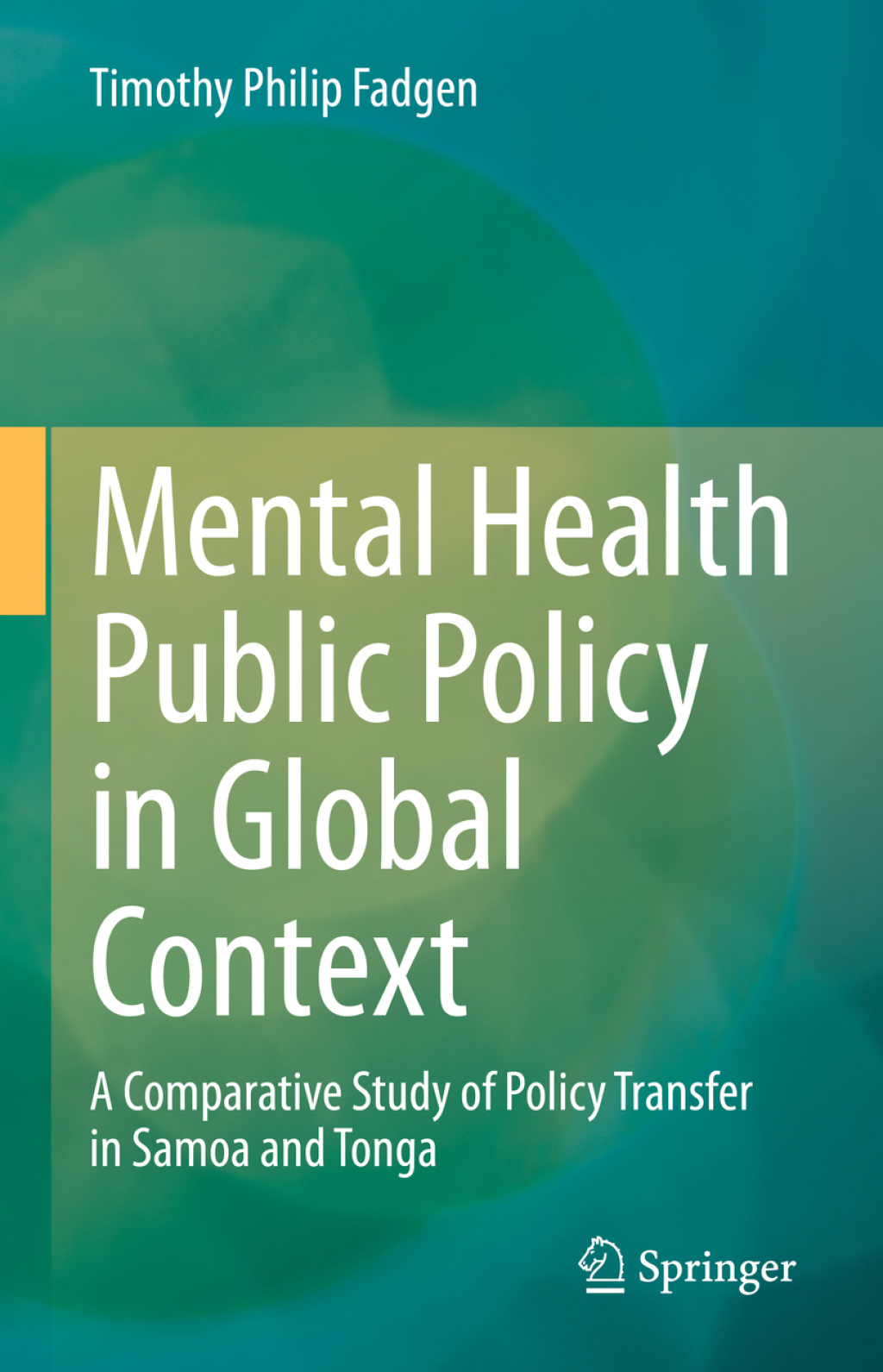 Mental Health Public Policy in Global Context A Comparative Study of Policy Transfer in Samoa and Tonga  â€“ PDF/EPUB Version Downloadable