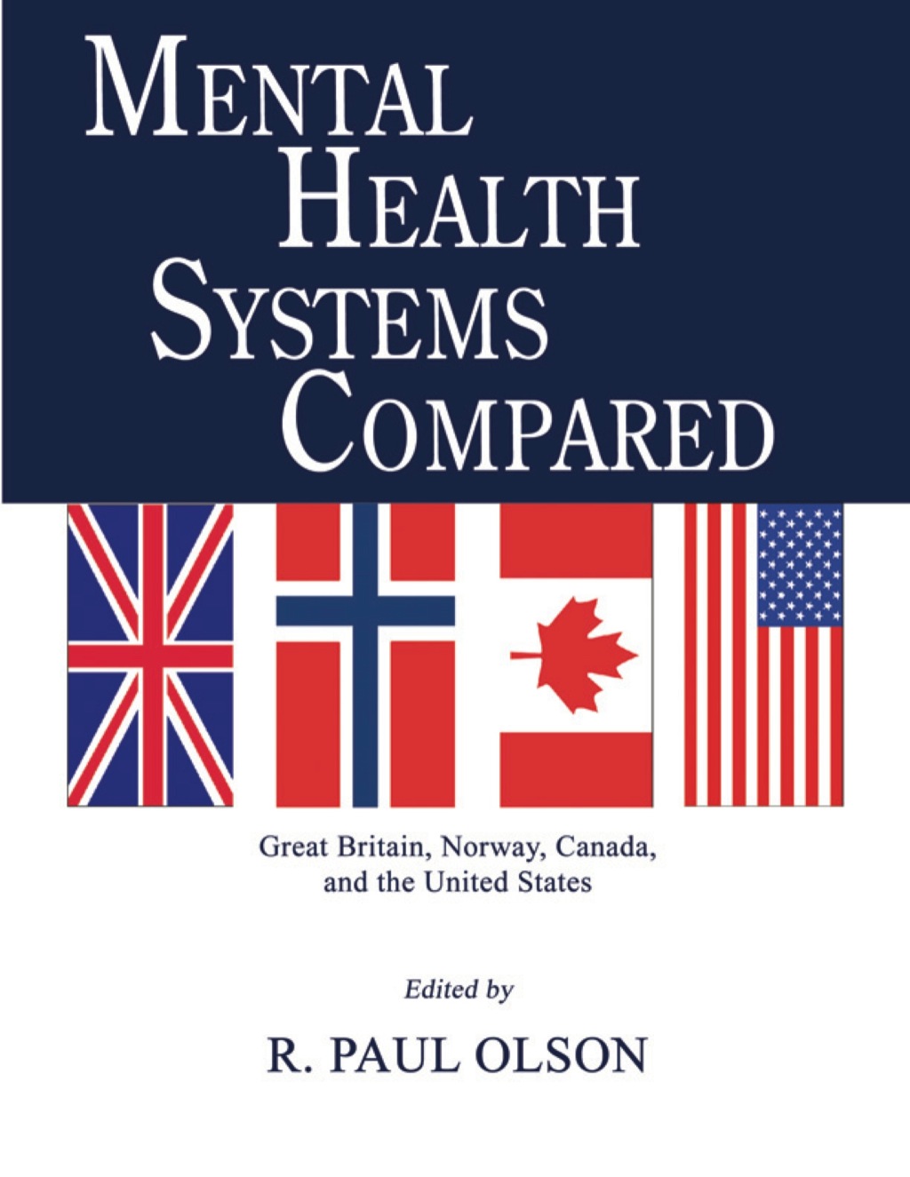 Mental Health Systems Compared: Great Britain, Norway, Canada, and the United States 1st Edition â€“ PDF/EPUB Version Downloadable