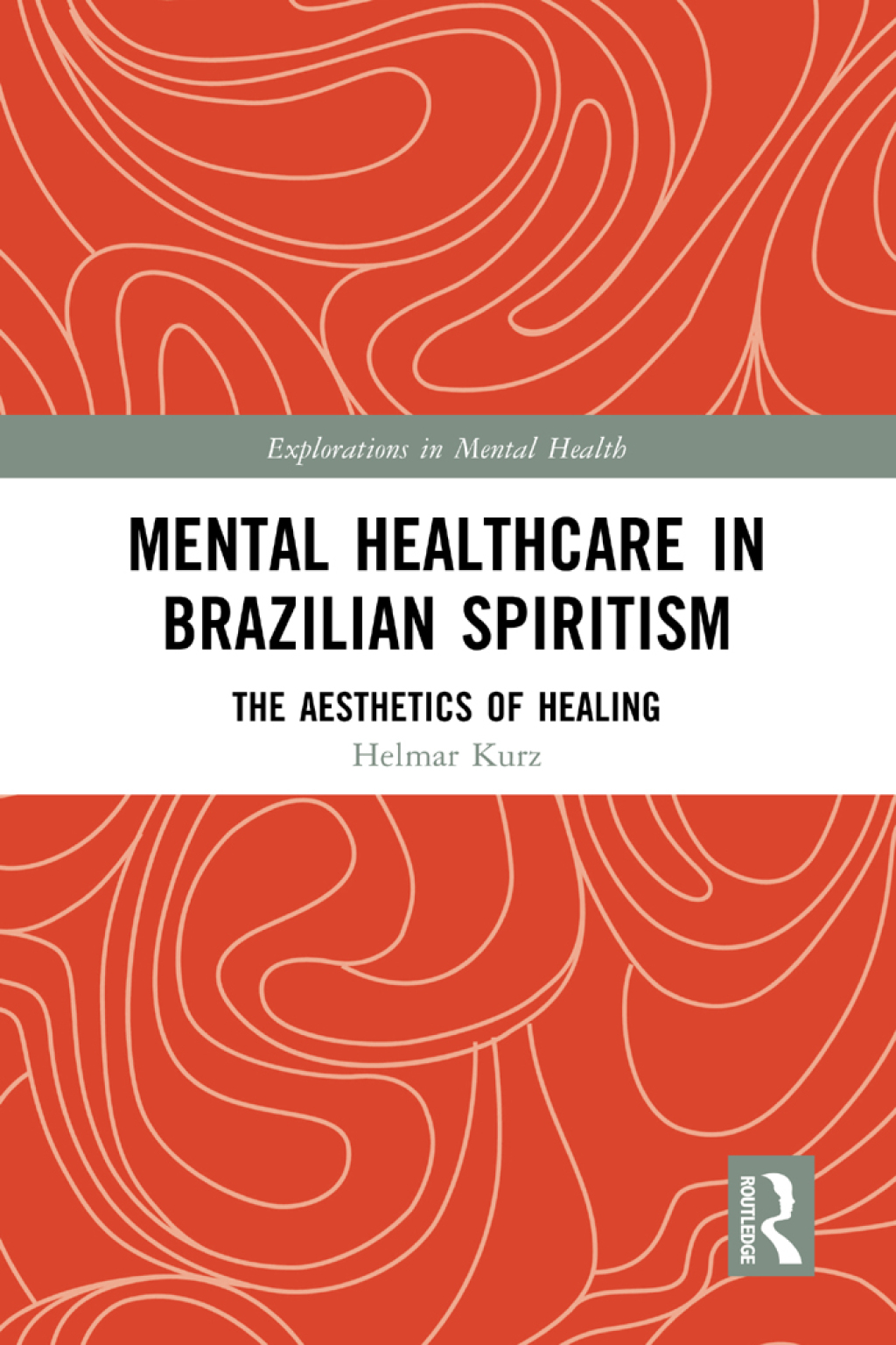 Mental Healthcare in Brazilian Spiritism: The Aesthetics of Healing 1st Edition â€“ PDF/EPUB Version Downloadable