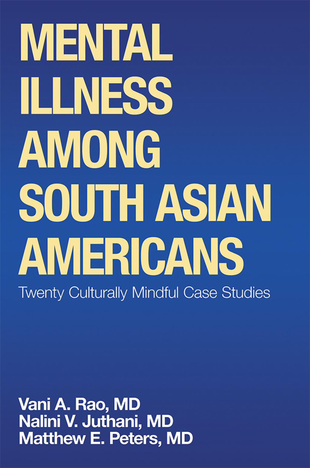 Mental Illness Among South Asian Americans Twenty Culturally Mindful Case Studies - (PDF/EPUB Version)