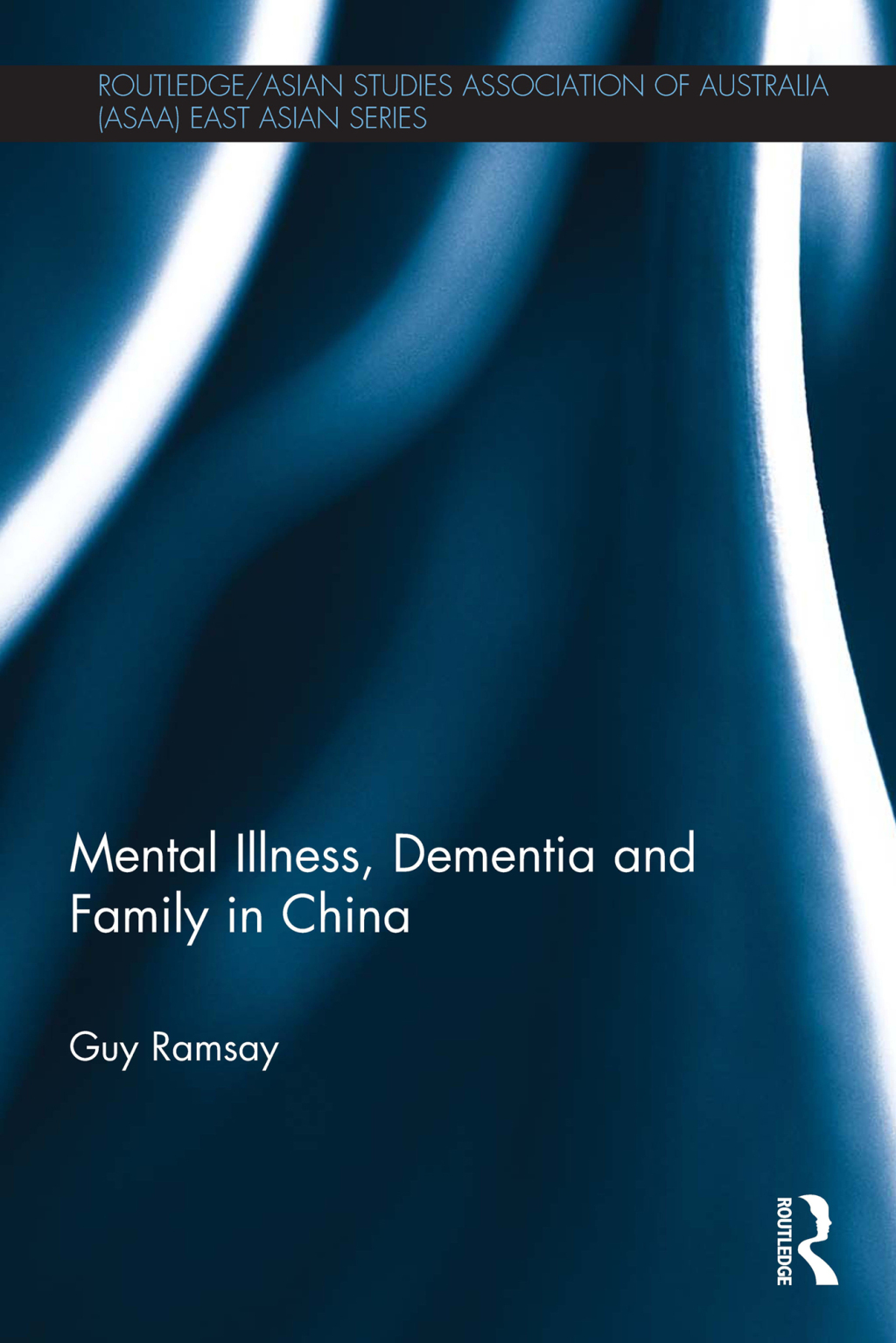 Mental Illness, Dementia and Family in China 1st Edition â€“ PDF/EPUB Version Downloadable