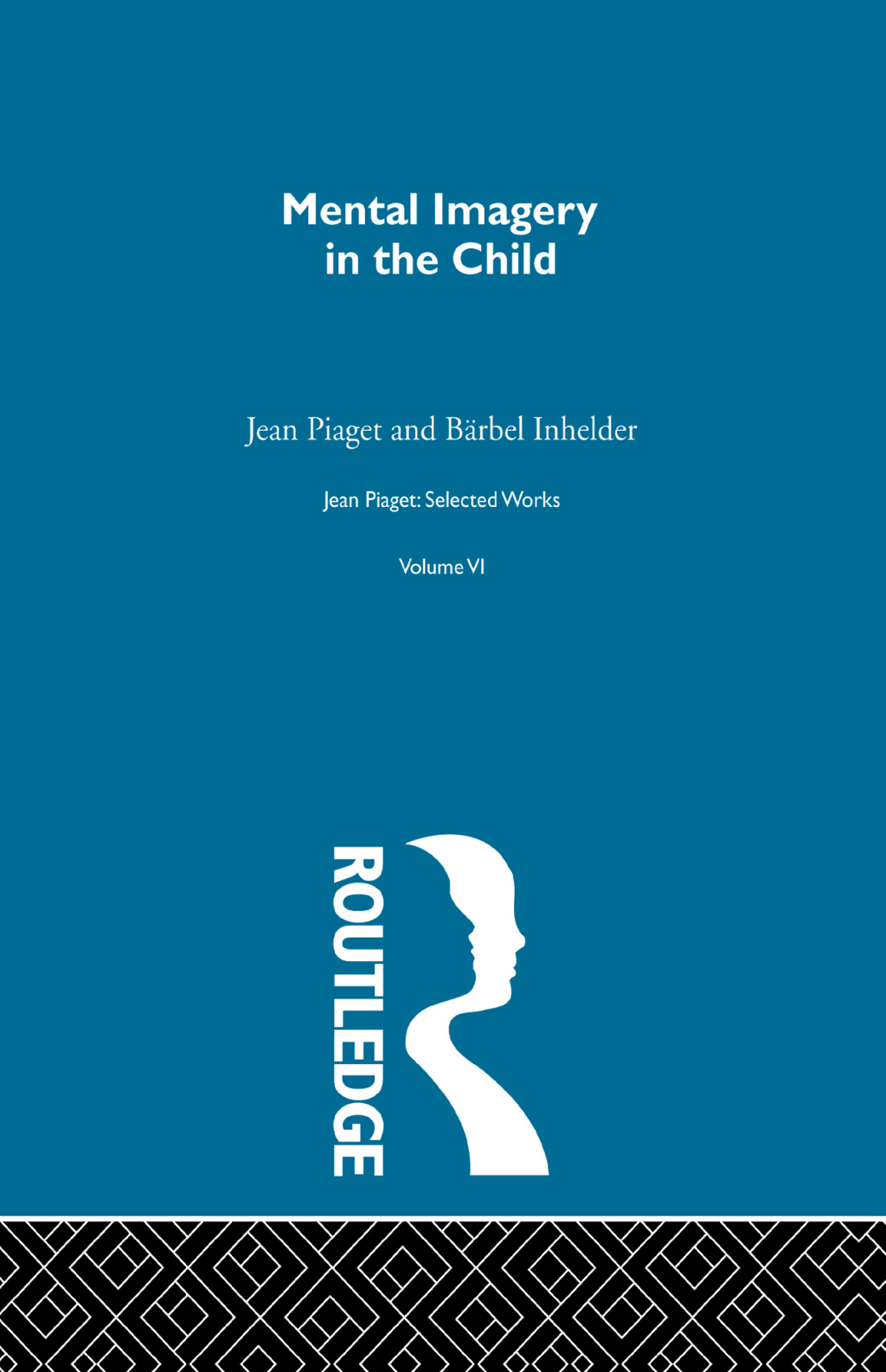 Mental Imaginery in the Child Selected Works vol 6 1st Edition â€“ PDF/EPUB Version Downloadable