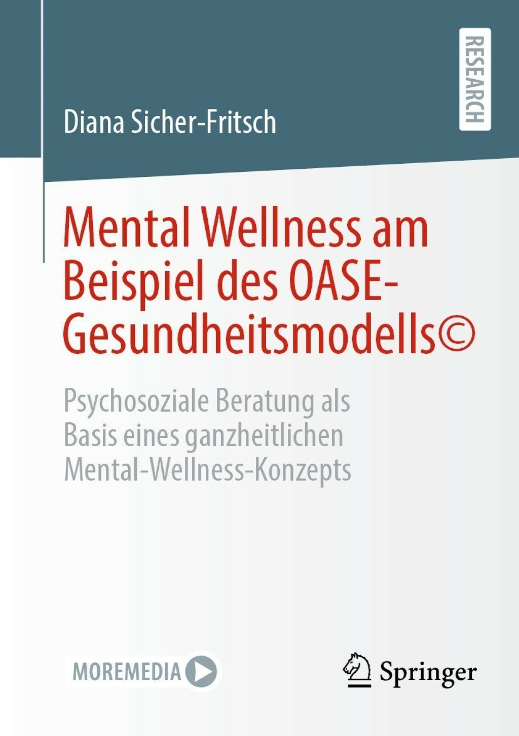 Mental Wellness am Beispiel des OASE-GesundheitsmodellsÂ© Psychosoziale Beratung als Basis eines ganzheitlichen Mental-Wellness-Konzepts  â€“ PDF/EPUB Version Downloadable