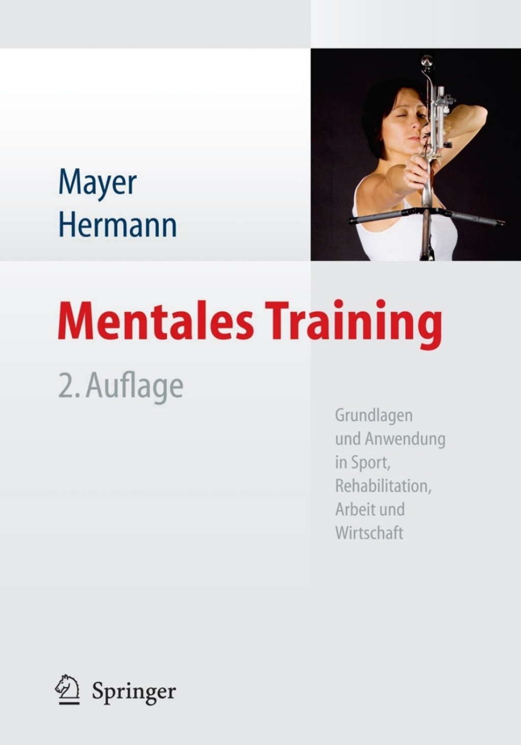 Mentales Training Grundlagen und Anwendung in Sport, Rehabilitation, Arbeit und Wirtschaft 2nd Edition â€“ PDF/EPUB Version Downloadable