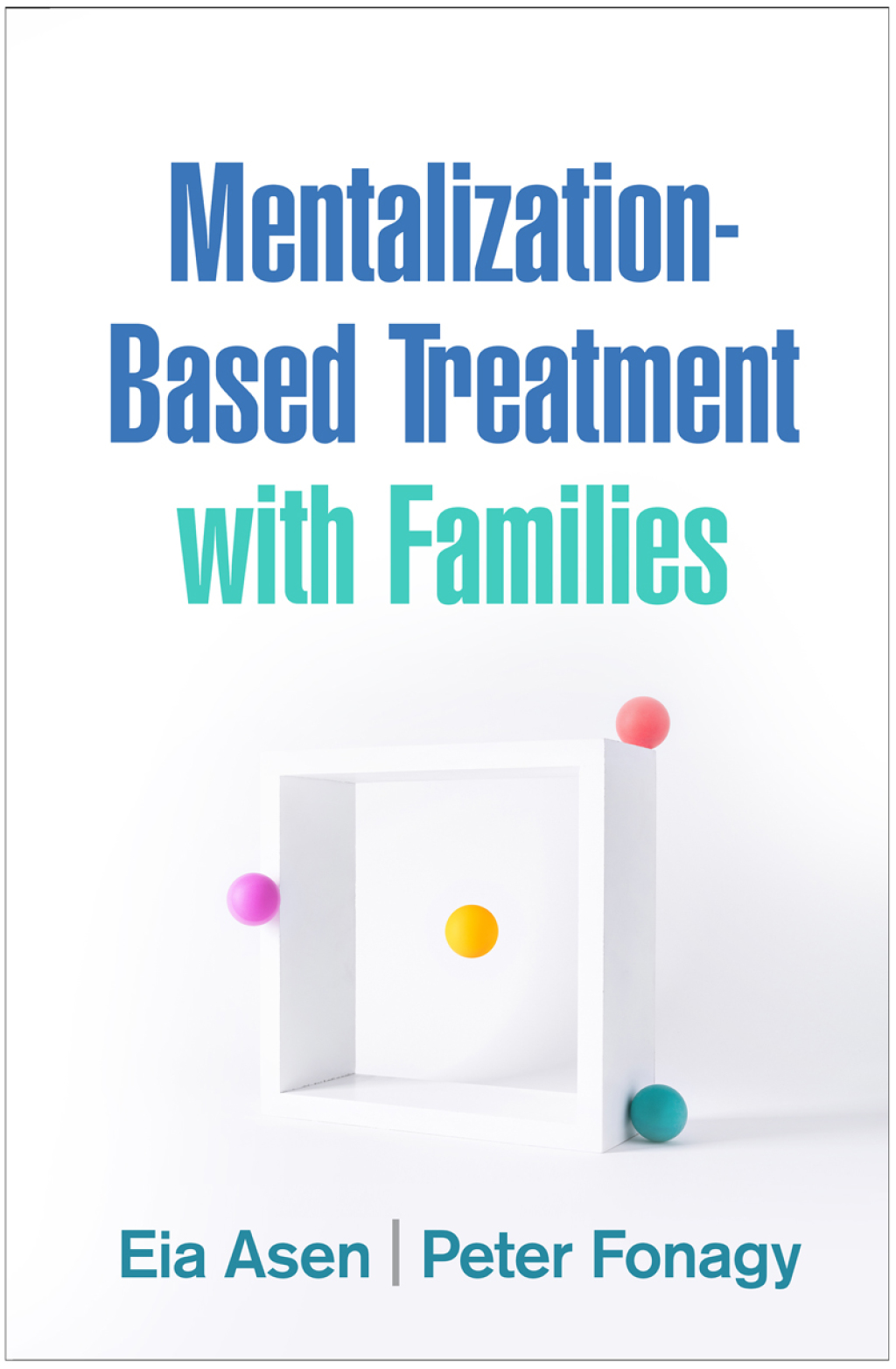 Mentalization-Based Treatment with Families  â€“ PDF/EPUB Version Downloadable