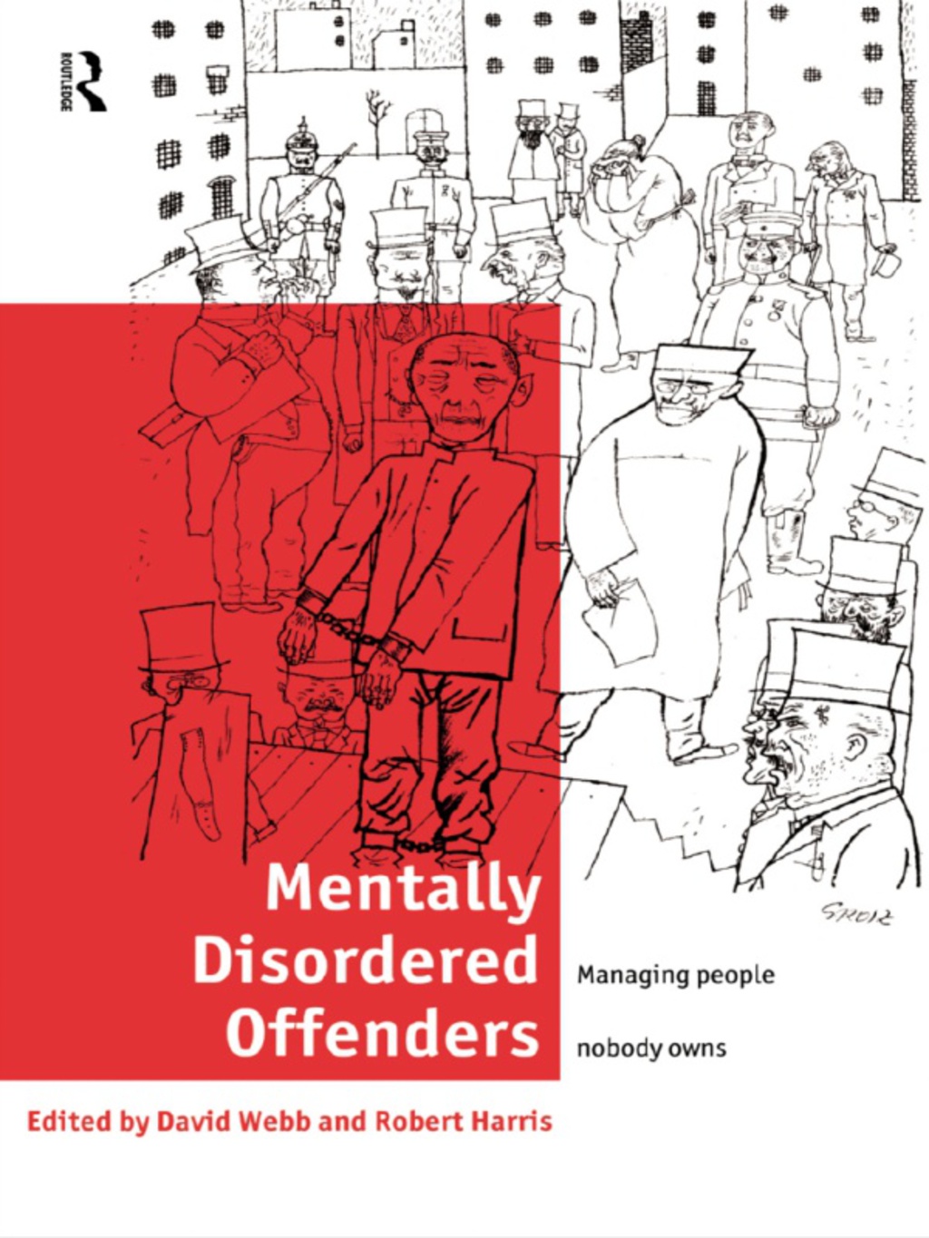 Mentally Disordered Offenders Managing People Nobody Owns 1st Edition â€“ PDF/EPUB Version Downloadable