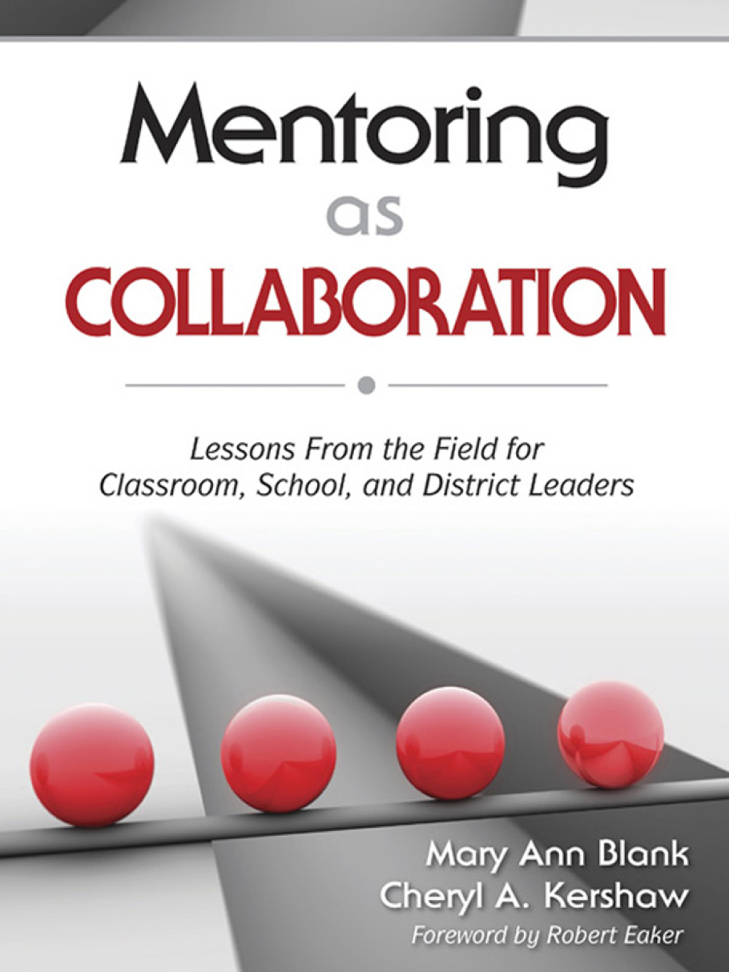 Mentoring as Collaboration Lessons From the Field for Classroom, School, and District Leaders 1st Edition â€“ PDF/EPUB Version Downloadable