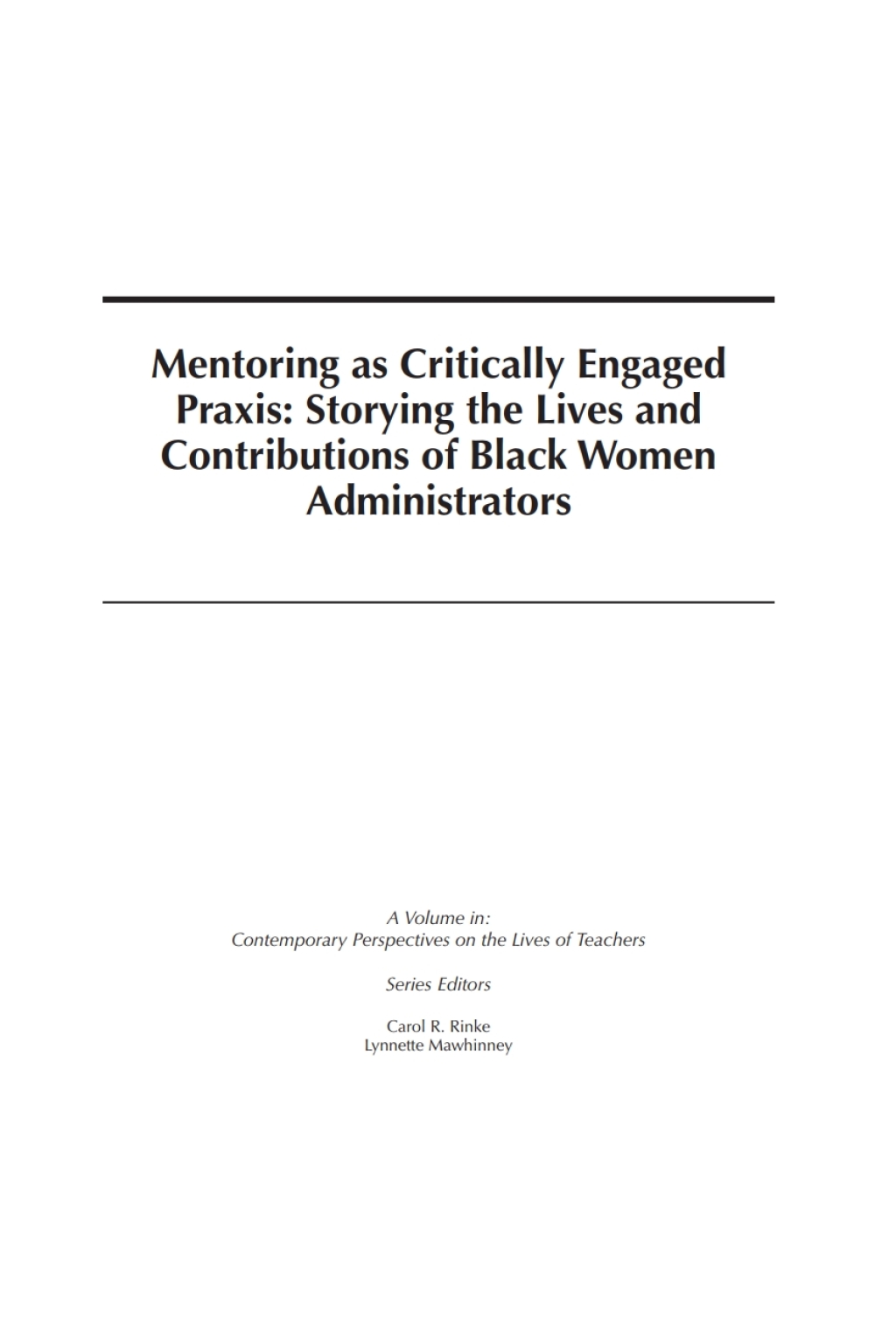 Mentoring as Critically Engaged Praxis: Storying the Lives and Contributions of Black Women Administrators  â€“ PDF/EPUB Version Downloadable