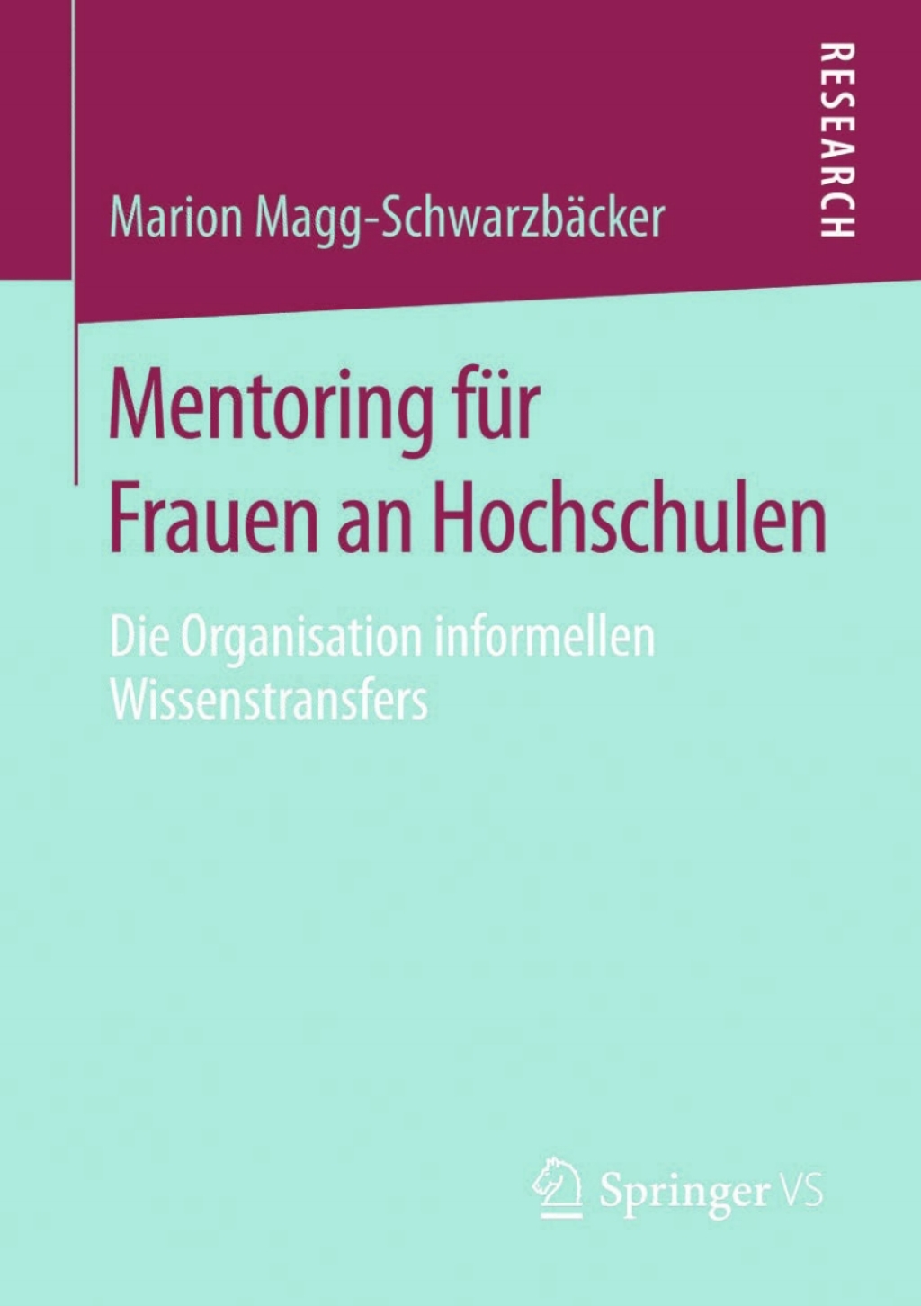 Mentoring fÃ¼r Frauen an Hochschulen Die Organisation informellen Wissenstransfers  â€“ PDF/EPUB Version Downloadable