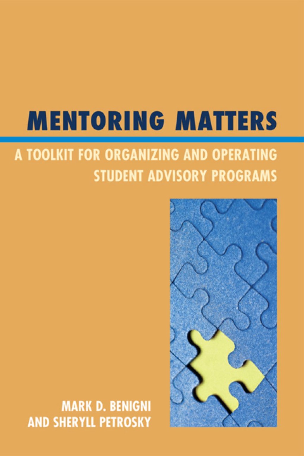 Mentoring Matters A Toolkit for Organizing and Operating Student Advisory Programs - (PDF/EPUB Version)