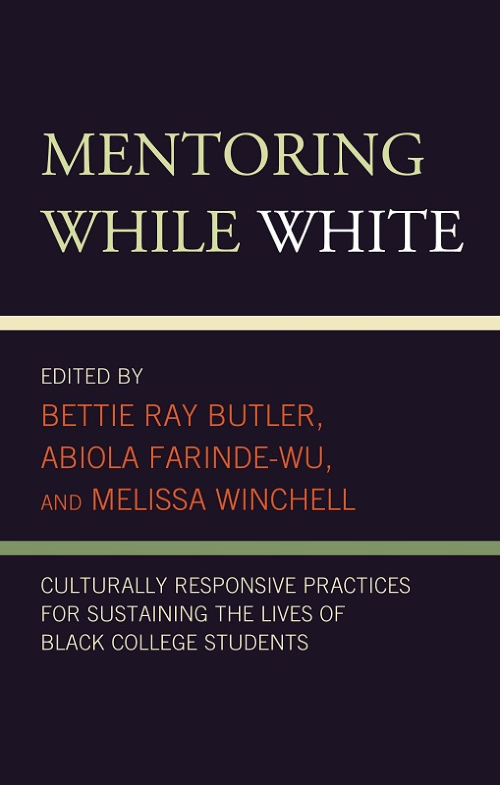 Mentoring While White Culturally Responsive Practices for Sustaining the Lives of Black College Students 1st Edition â€“ PDF/EPUB Version Downloadable