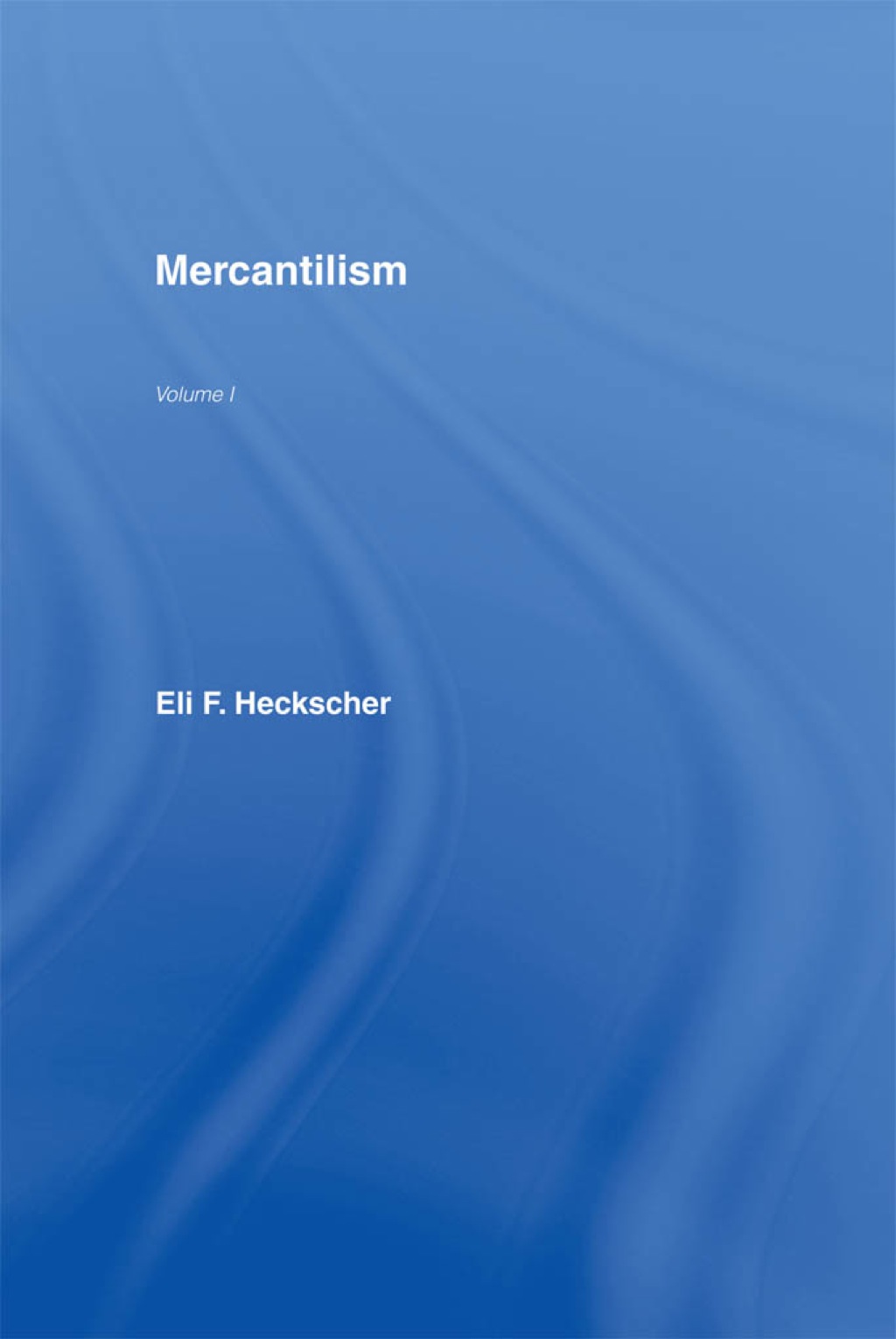 Mercantilism 1st Edition â€“ PDF/EPUB Version Downloadable