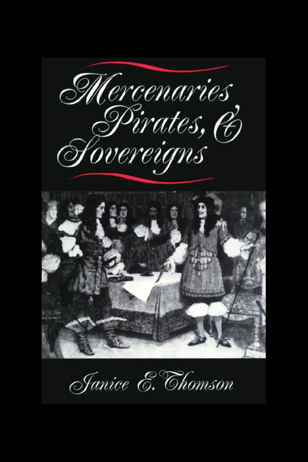 Mercenaries, Pirates, and Sovereigns State-Building and Extraterritorial Violence in Early Modern Europe  â€“ PDF/EPUB Version Downloadable